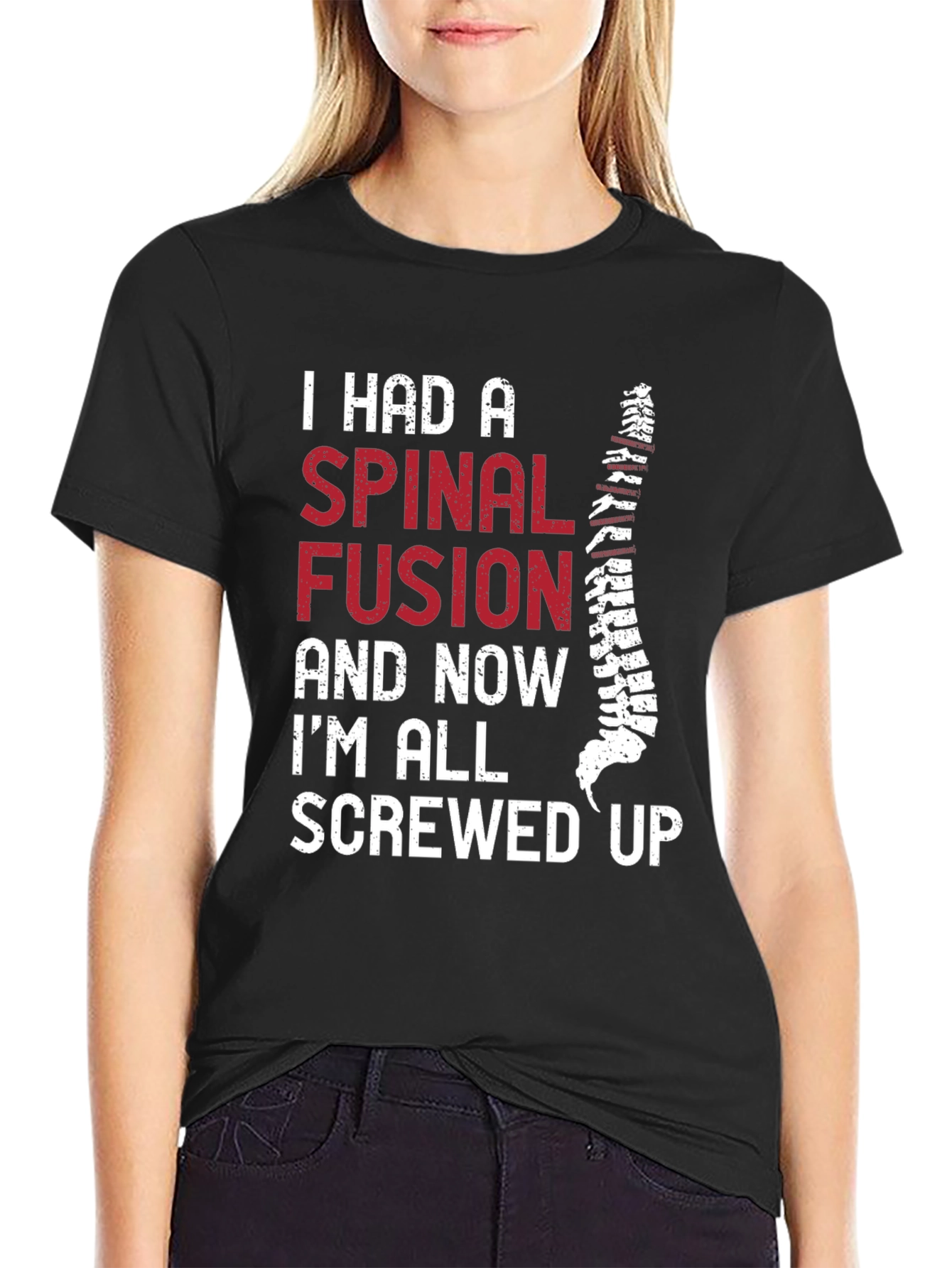 Spinal Fusion T-Shirt - Im All Screwed Up Funny Tee