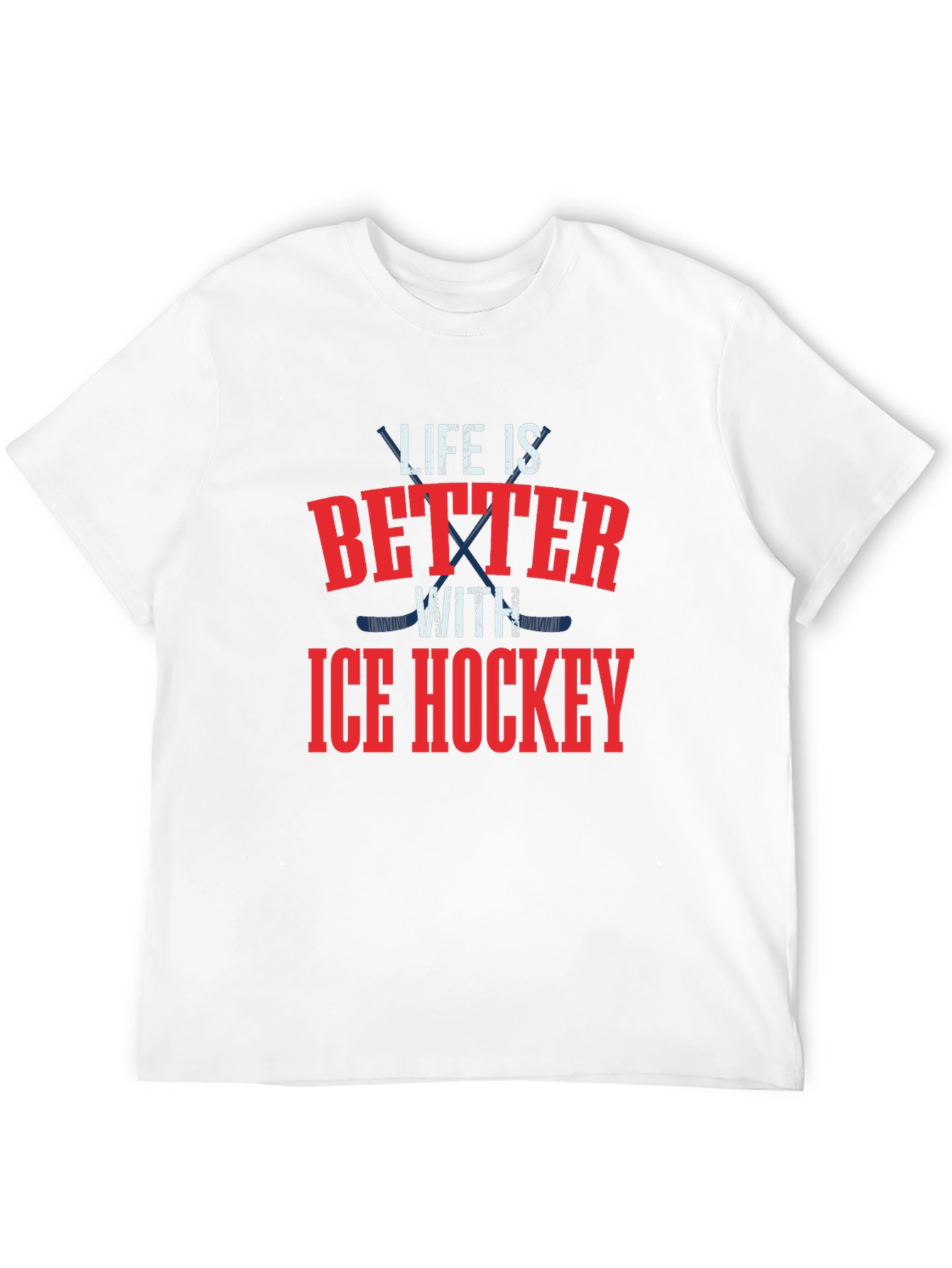 Life is Better with Ice Hockey Graphic T-Shirt