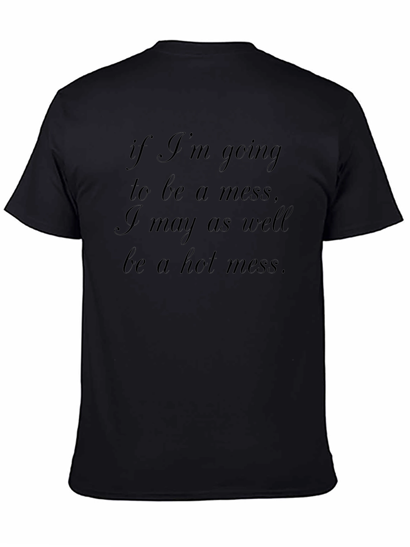 Humorous Hot Mess Black Graphic T-Shirt