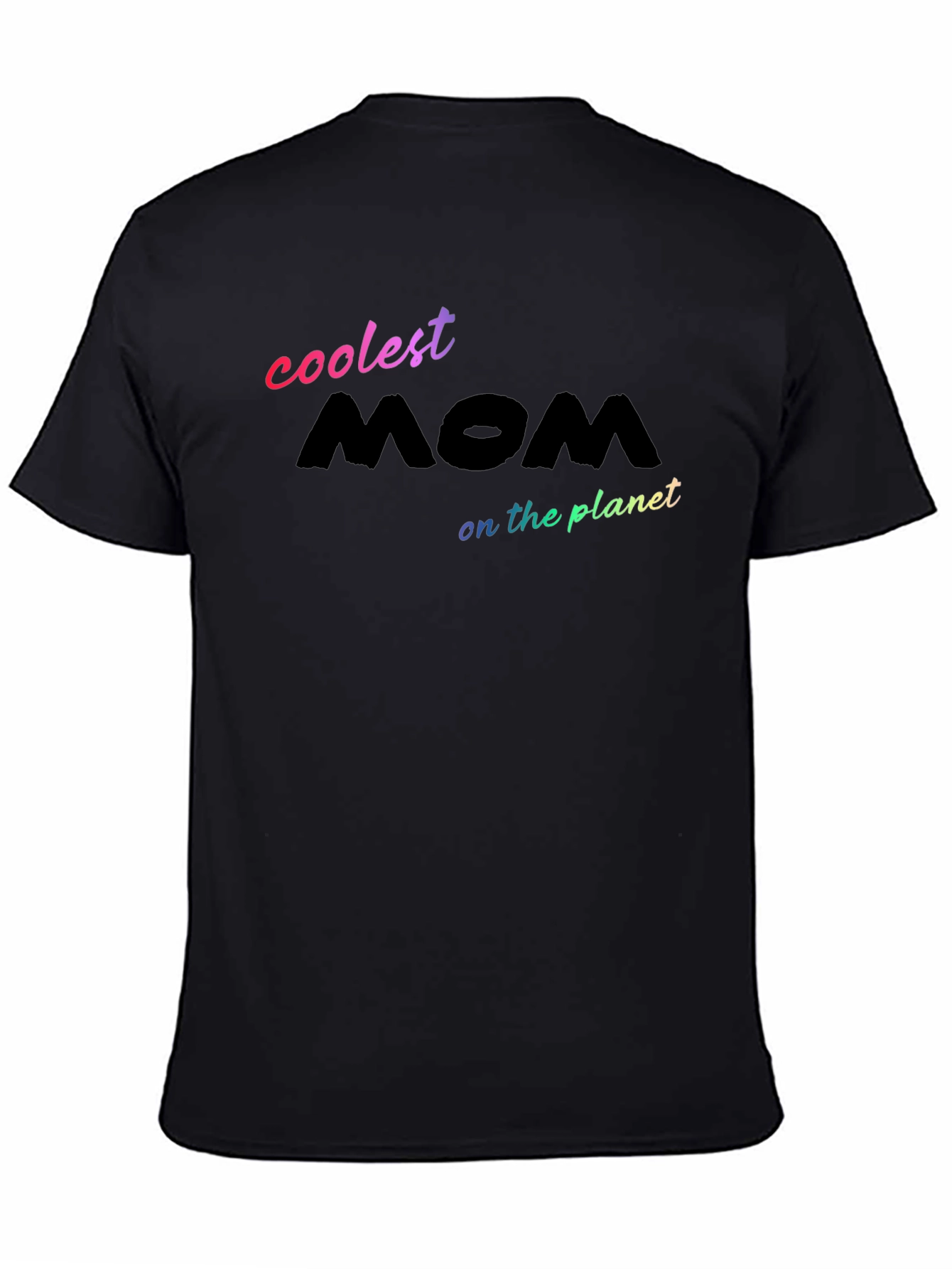 Coolest Mom on the Planet Black T-Shirt