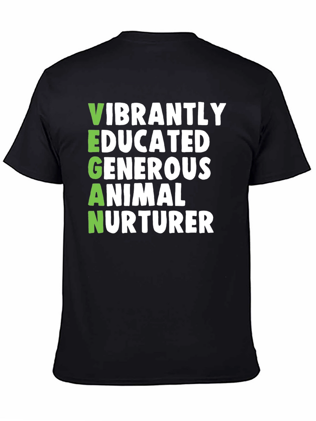 Vegan Vibrant Shirt - Educated Generous Animal Nurturer Tee