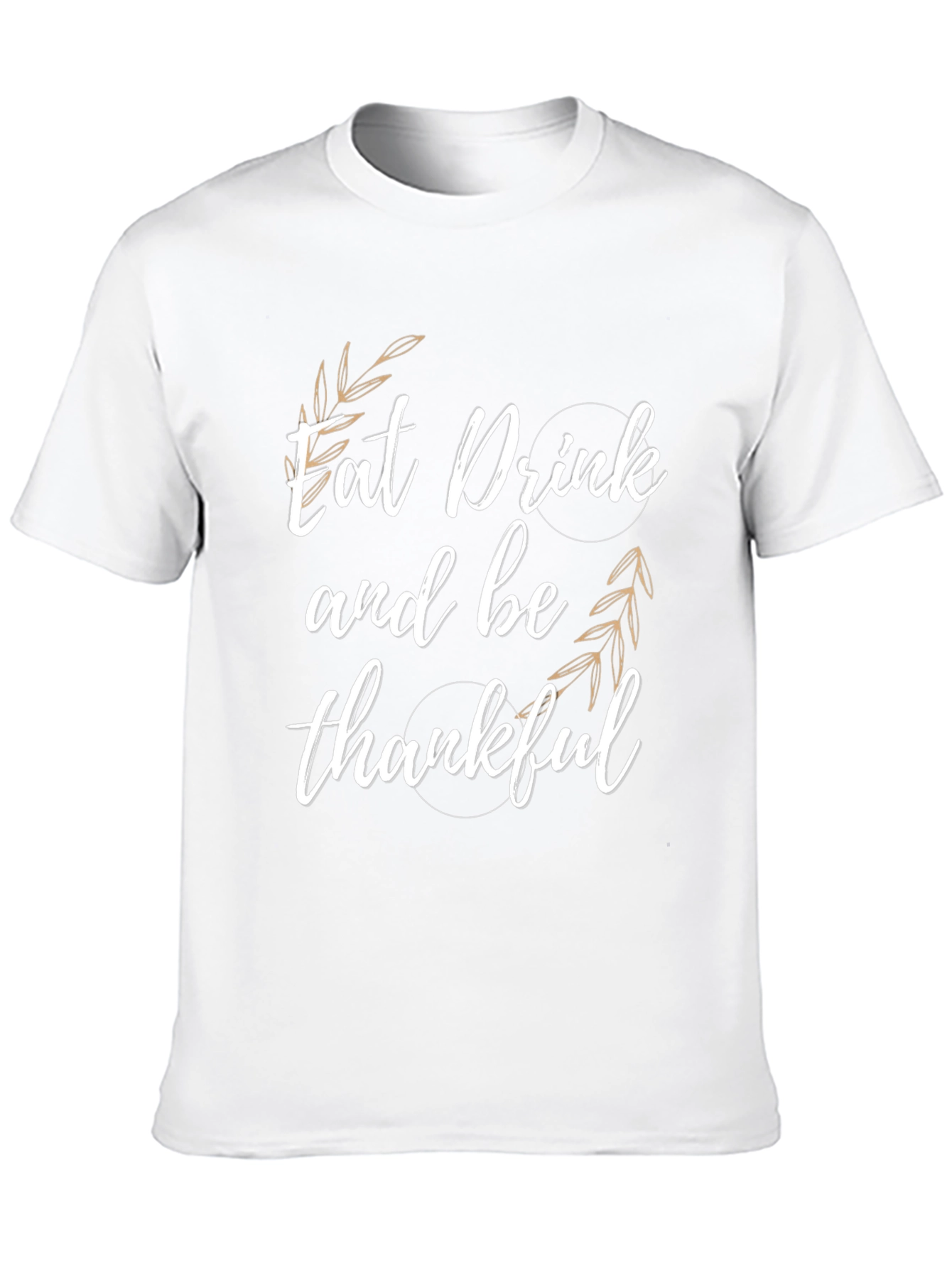 Eat Drink & Be Thankful T-Shirt