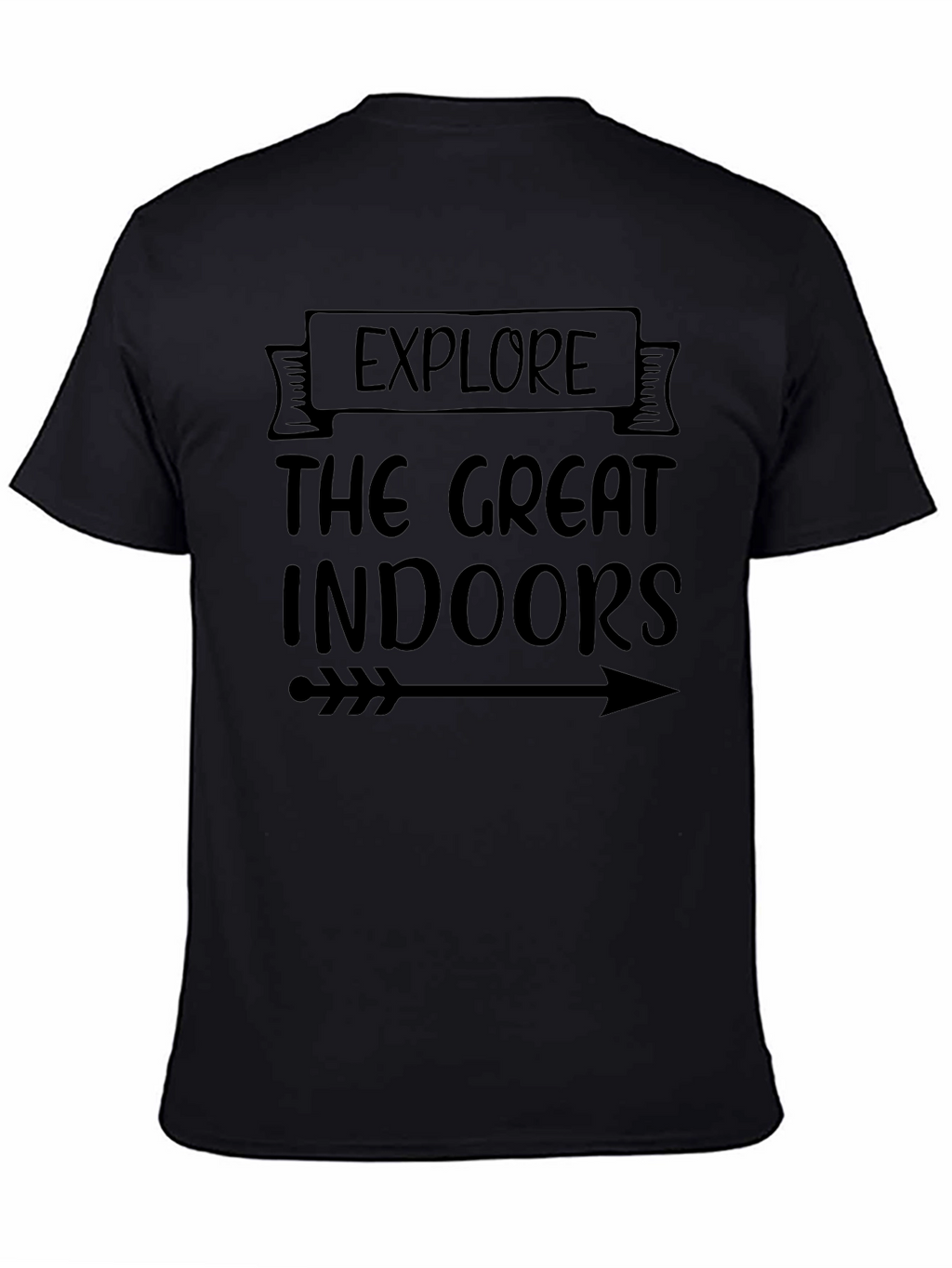 Explore The Great Indoors T-Shirt