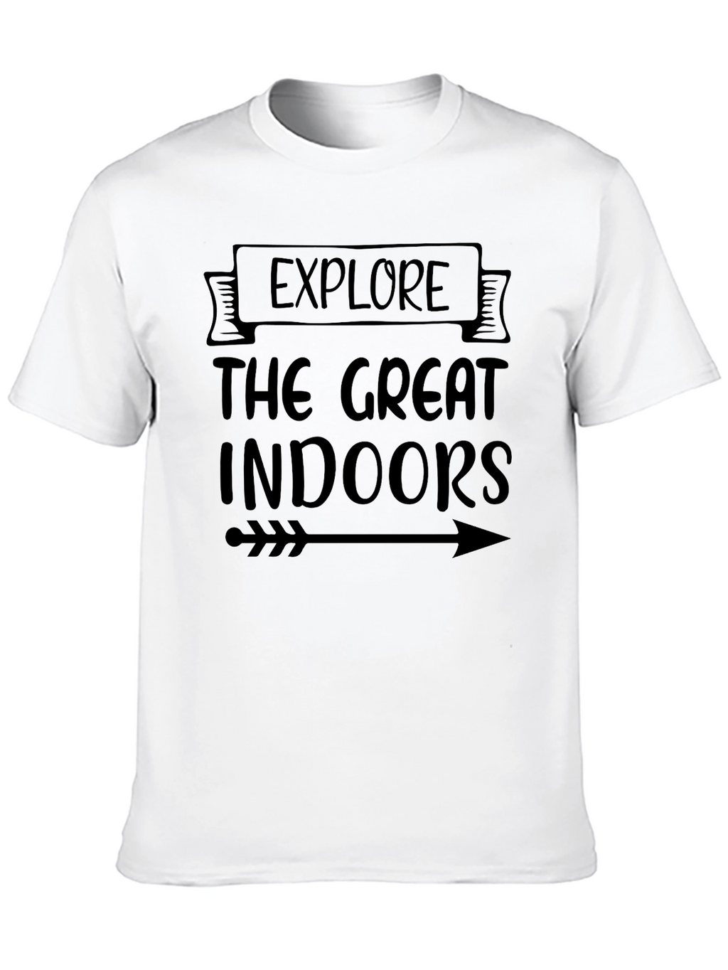 Explore The Great Indoors T-Shirt