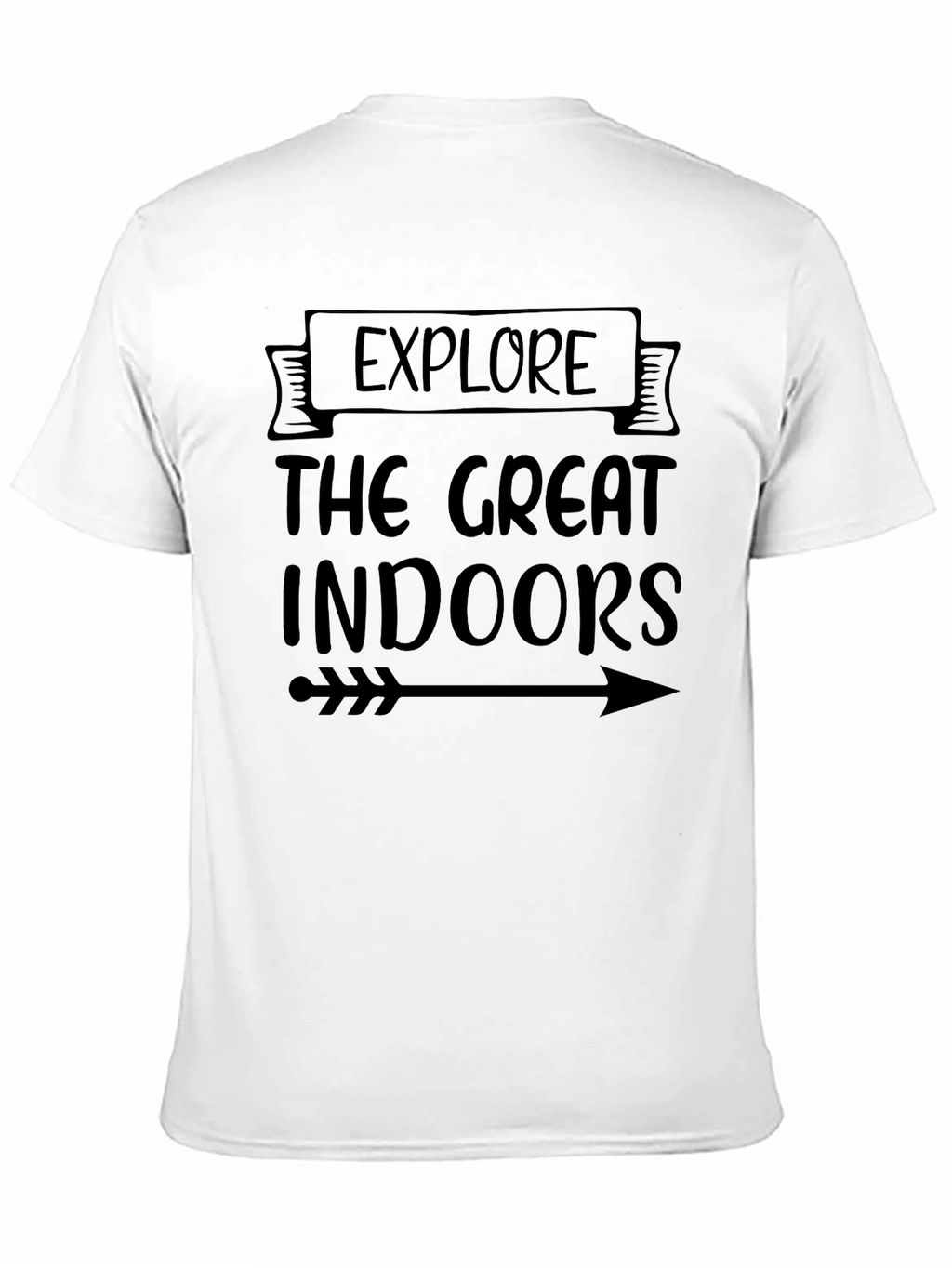 Explore The Great Indoors T-Shirt