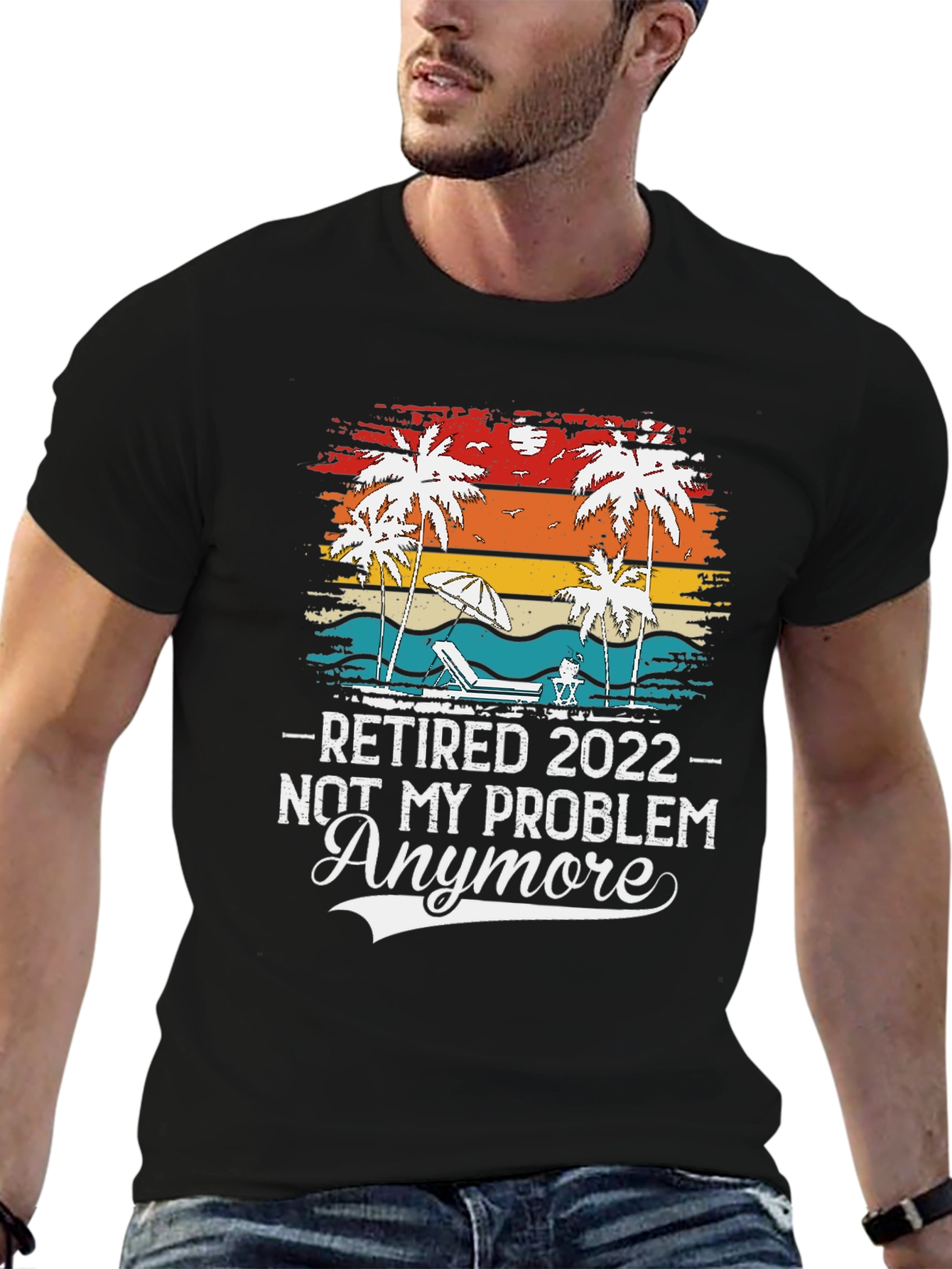 Retired 2022 - Not My Problem Anymore T-Shirt