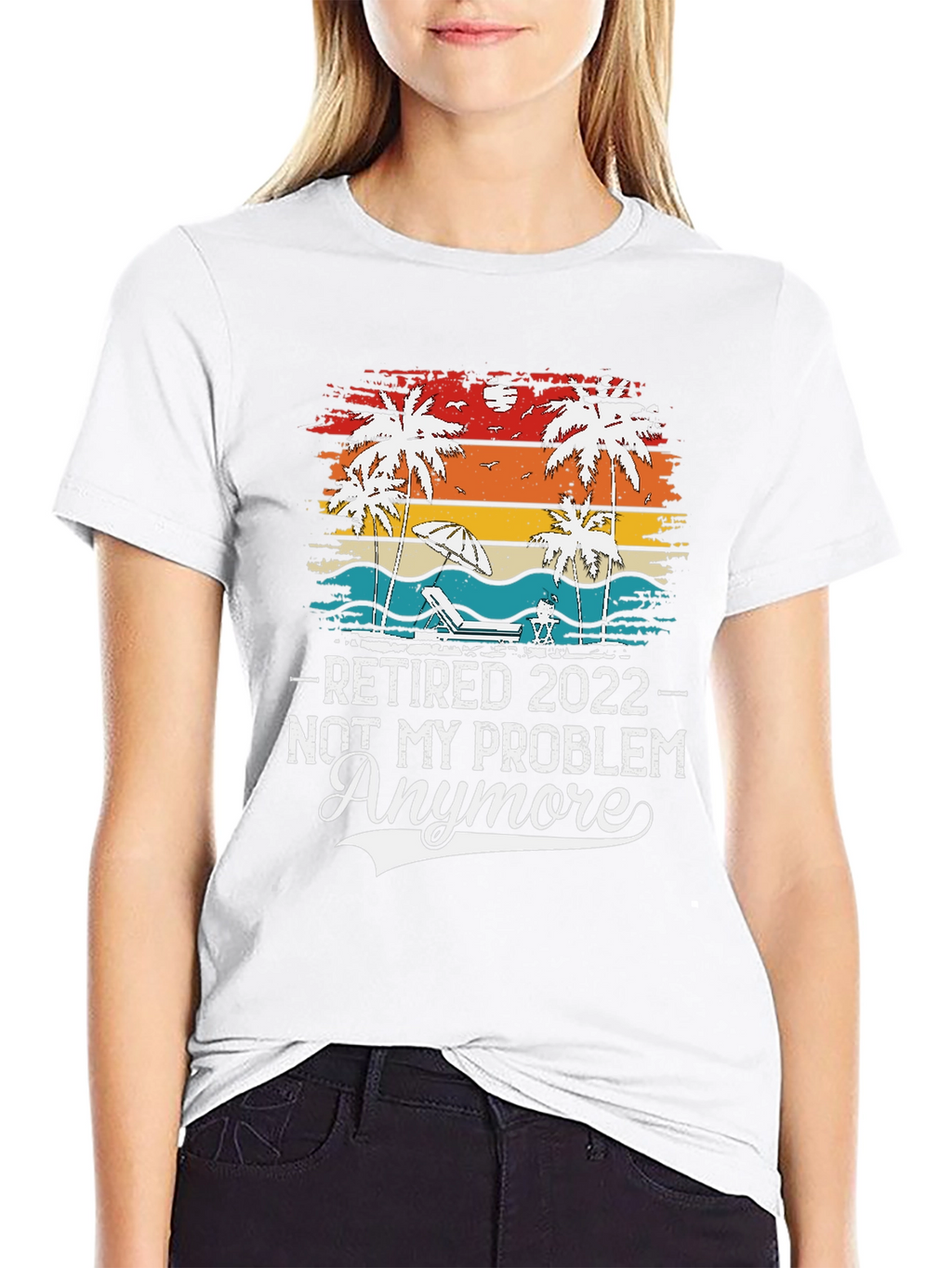 Retired 2022 - Not My Problem Anymore T-Shirt