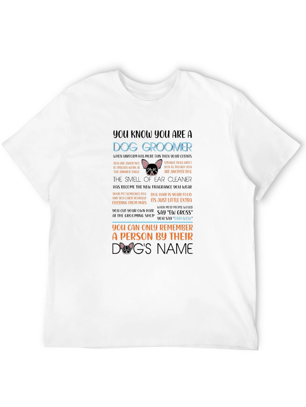 Dog Groomer T-Shirt Funny Pet Salon Apparel
