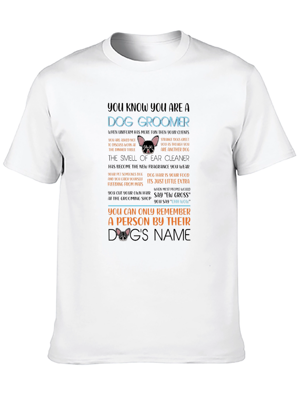 Dog Groomer T-Shirt Funny Pet Salon Apparel