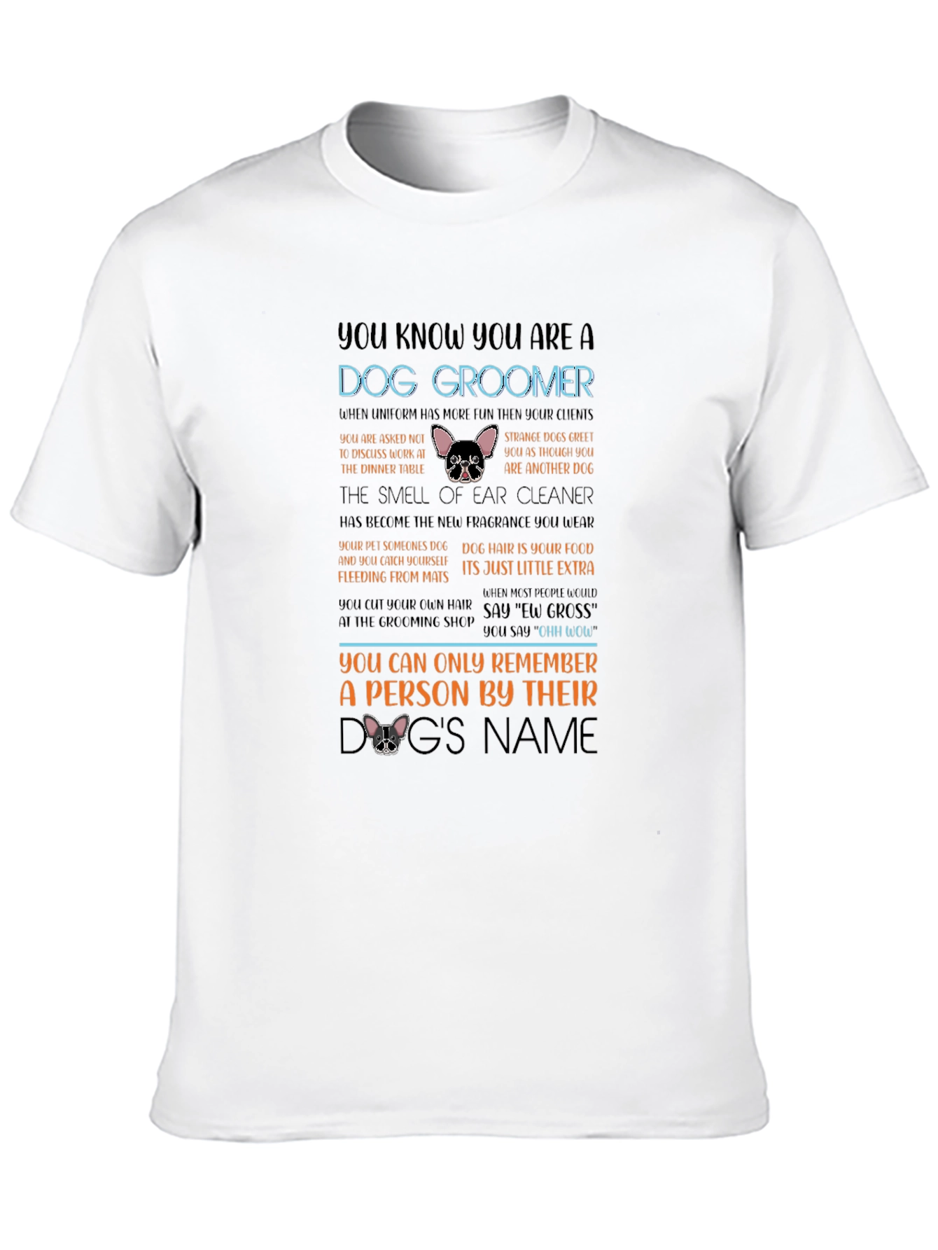 Dog Groomer T-Shirt Funny Pet Salon Apparel