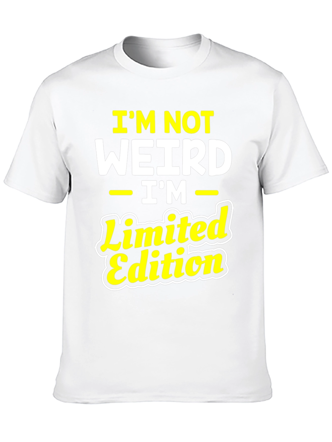 Im Not Weird Im Limited Edition Graphic T-Shirt