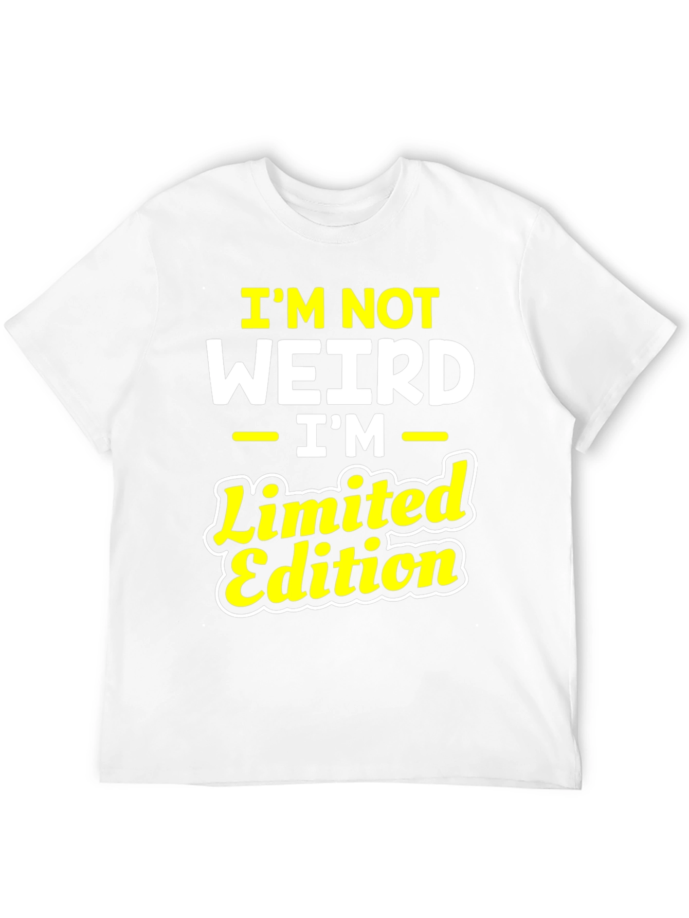 Im Not Weird Im Limited Edition Graphic T-Shirt