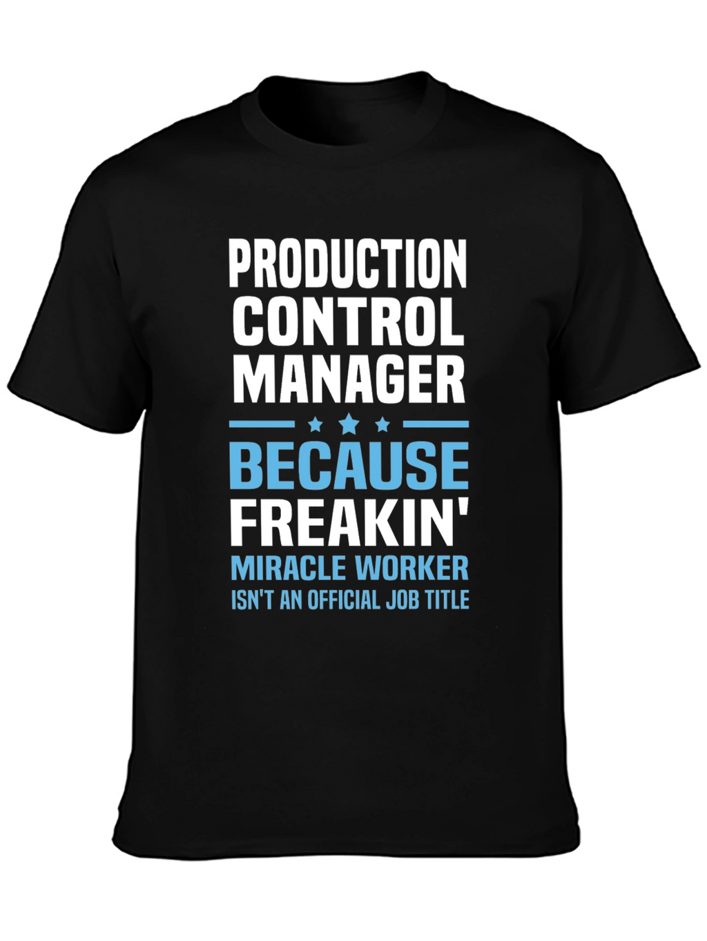 Production Control Manager T-Shirt