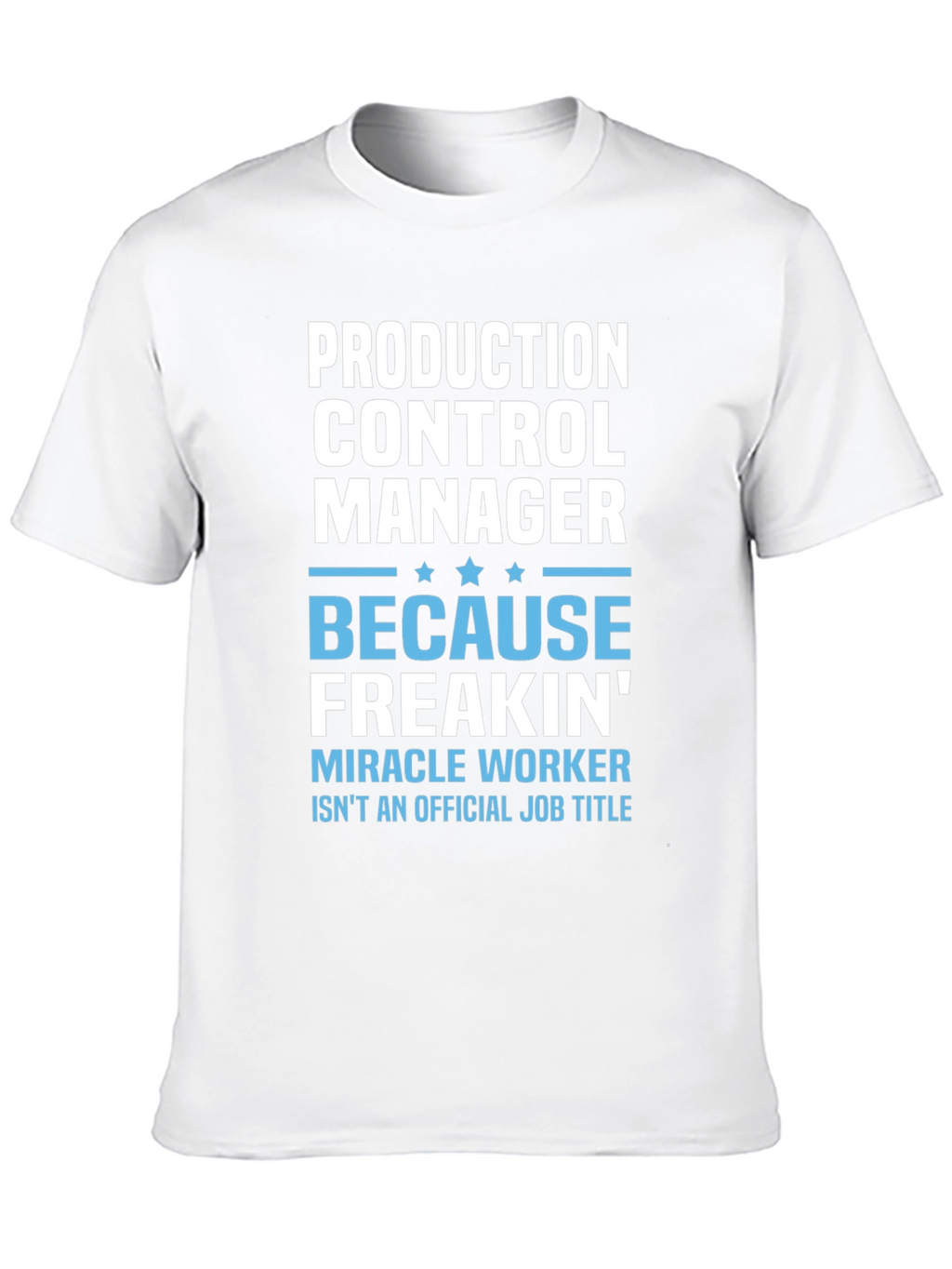 Production Control Manager T-Shirt