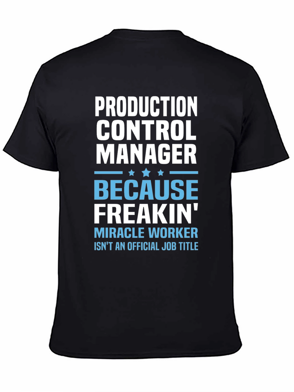 Production Control Manager T-Shirt