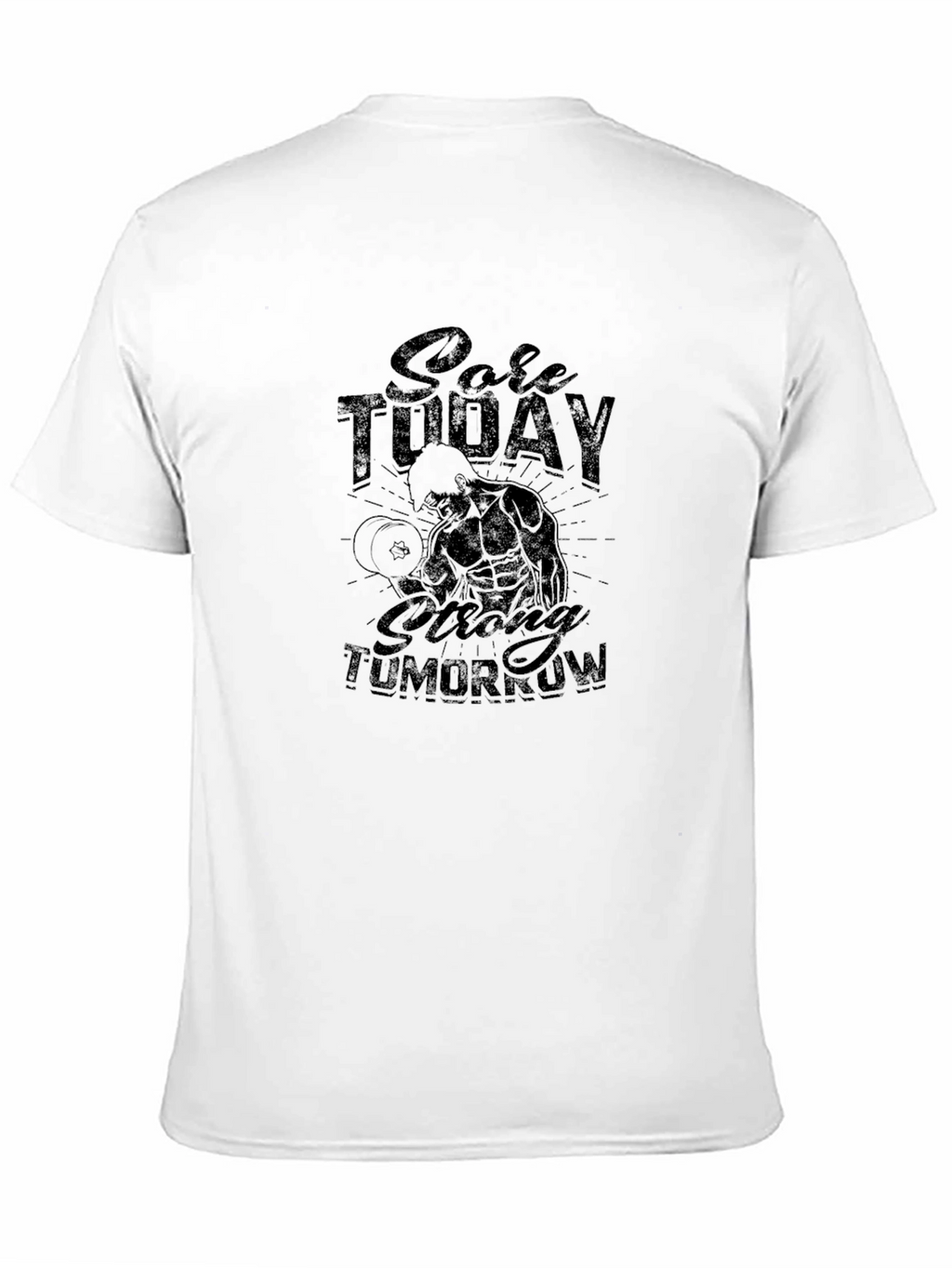 Sore Today Strong Tomorrow Graphic T-Shirt
