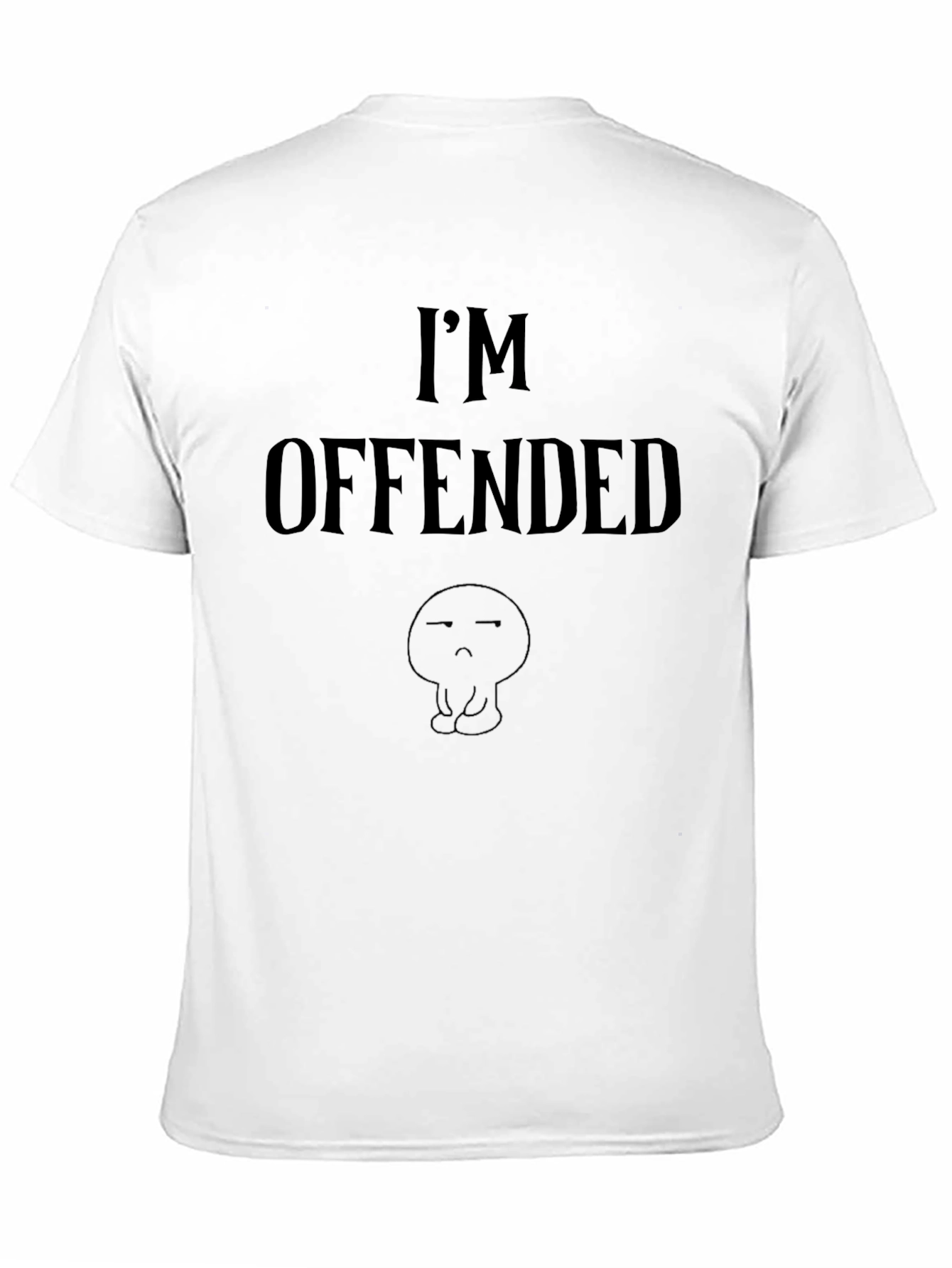 Im Offended T-Shirt - Bold Statement Tee