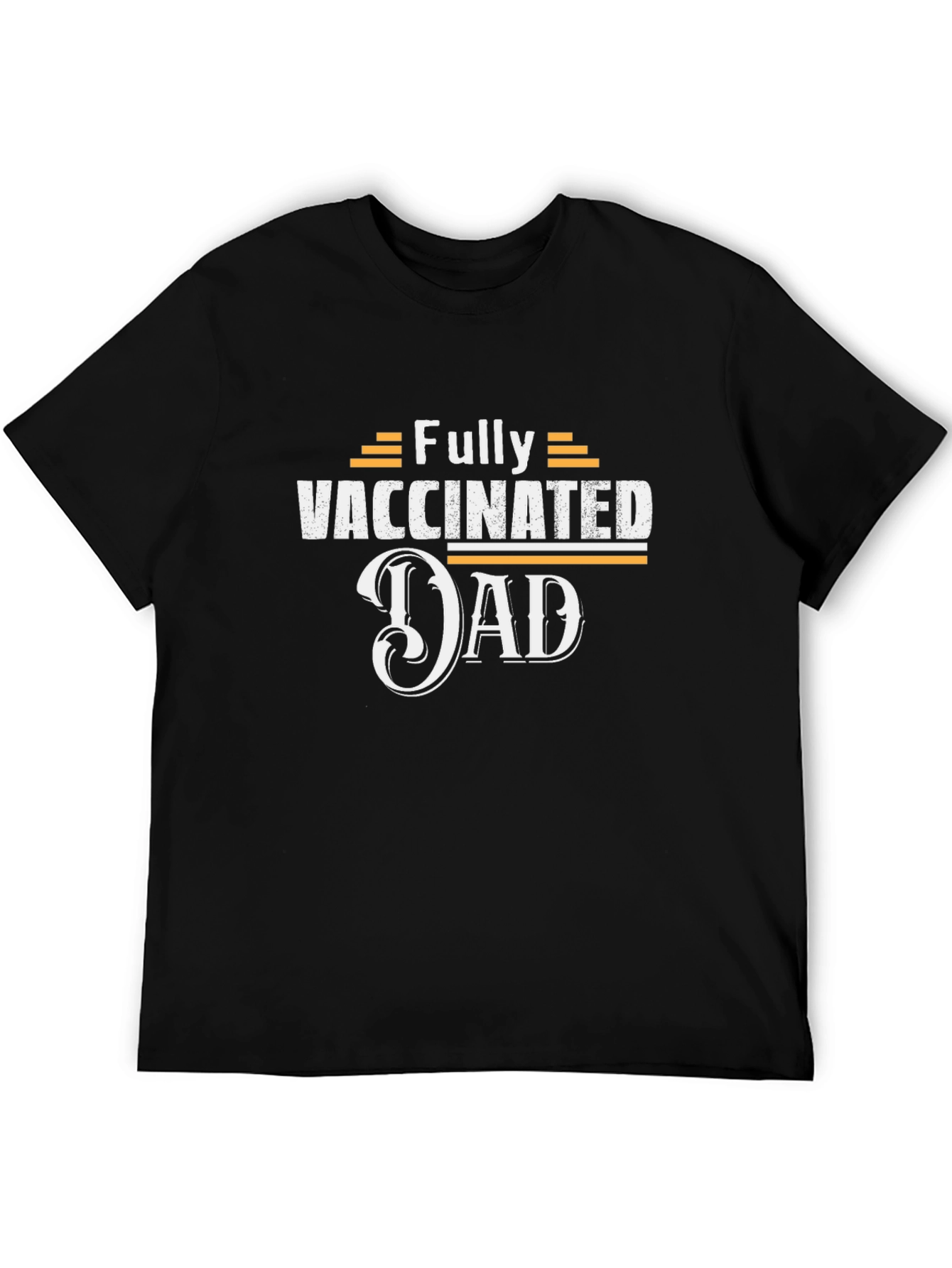 Fully Vaccinated Dad T-Shirt - Black Cotton Tee