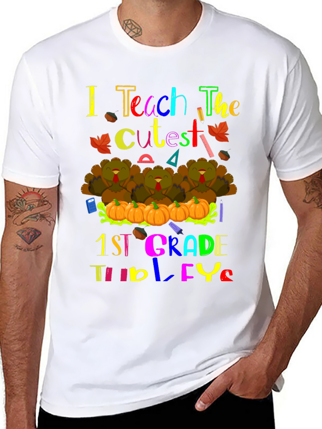 I Teach The Cutest 1st Grade Turkeys Teacher T-Shirt