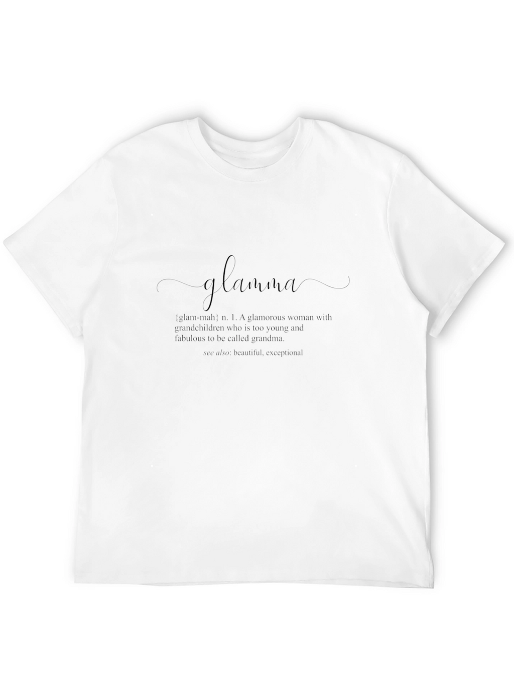 Glamma Definition T-Shirt - Stylish Grandparent Tee
