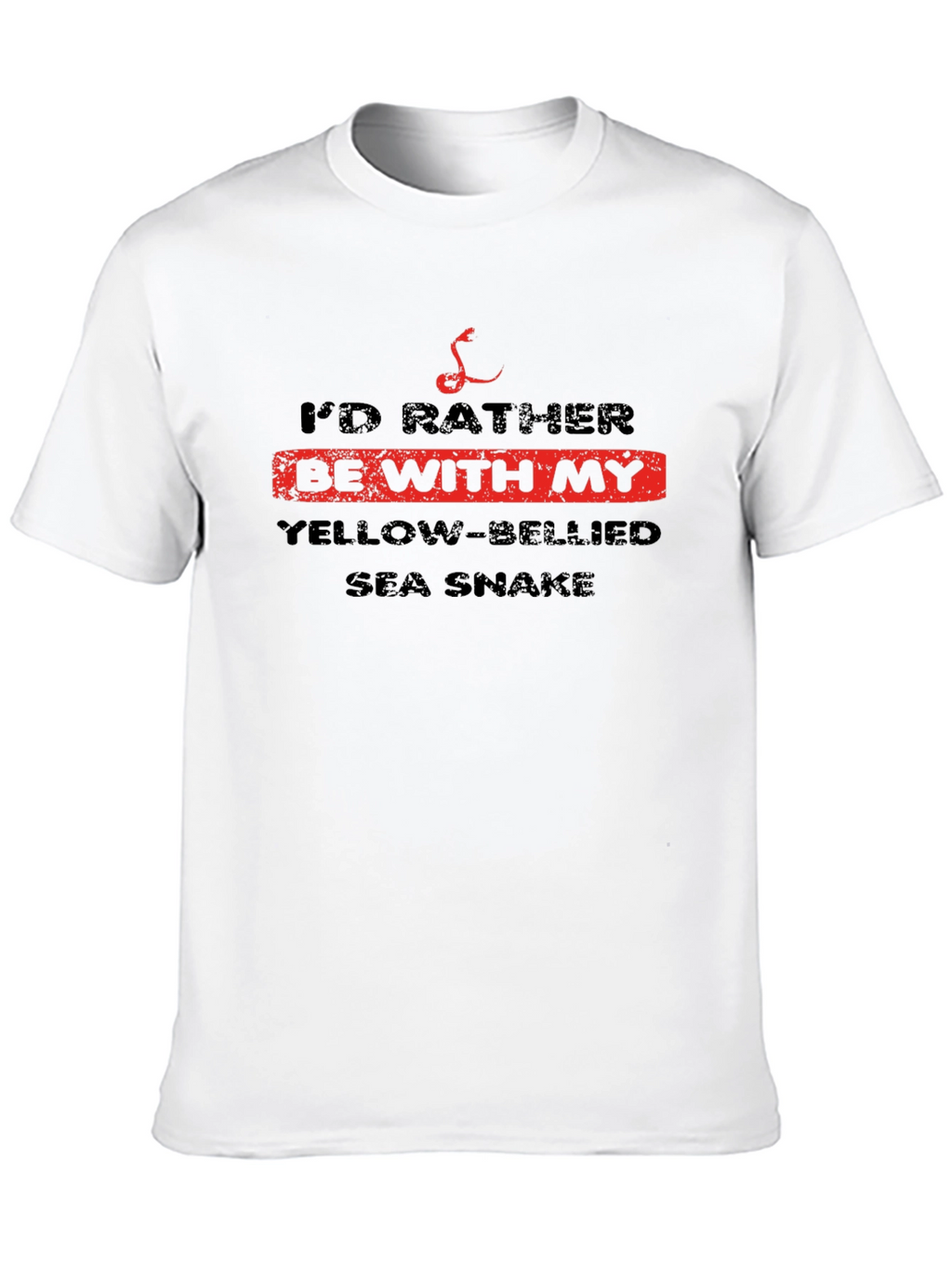 Id Rather Be With My Yellow-Bellied Sea Snake T-Shirt