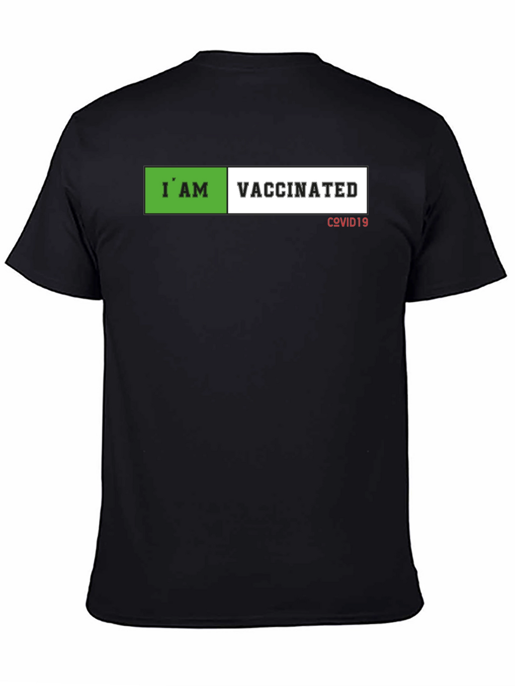 I am Vaccinated T-Shirt - Covid19 Awareness