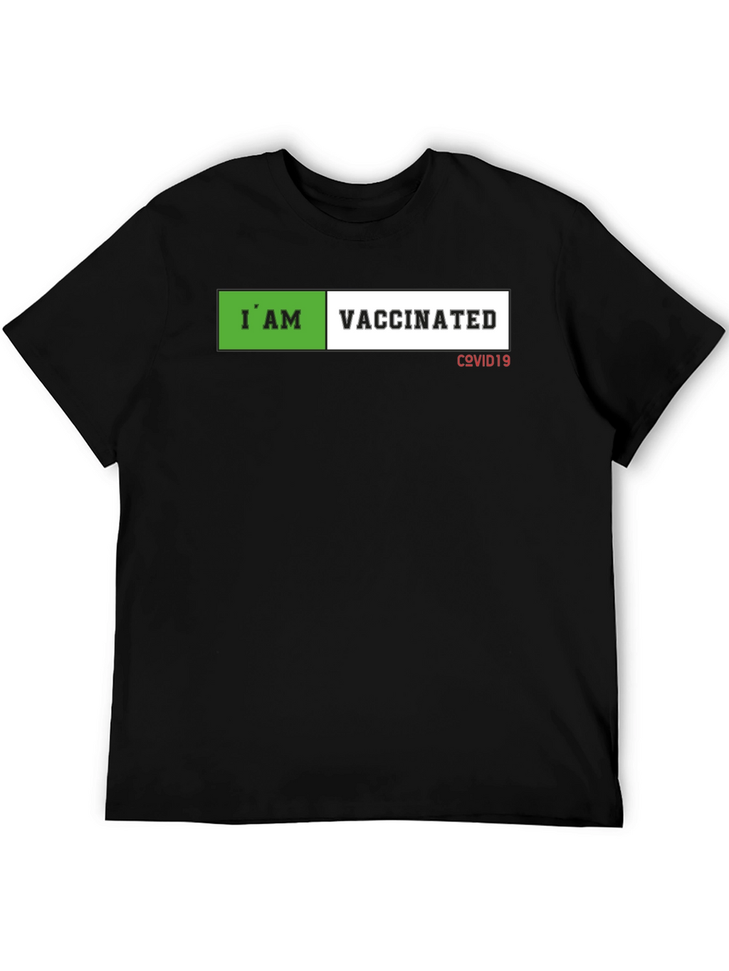 I am Vaccinated T-Shirt - Covid19 Awareness