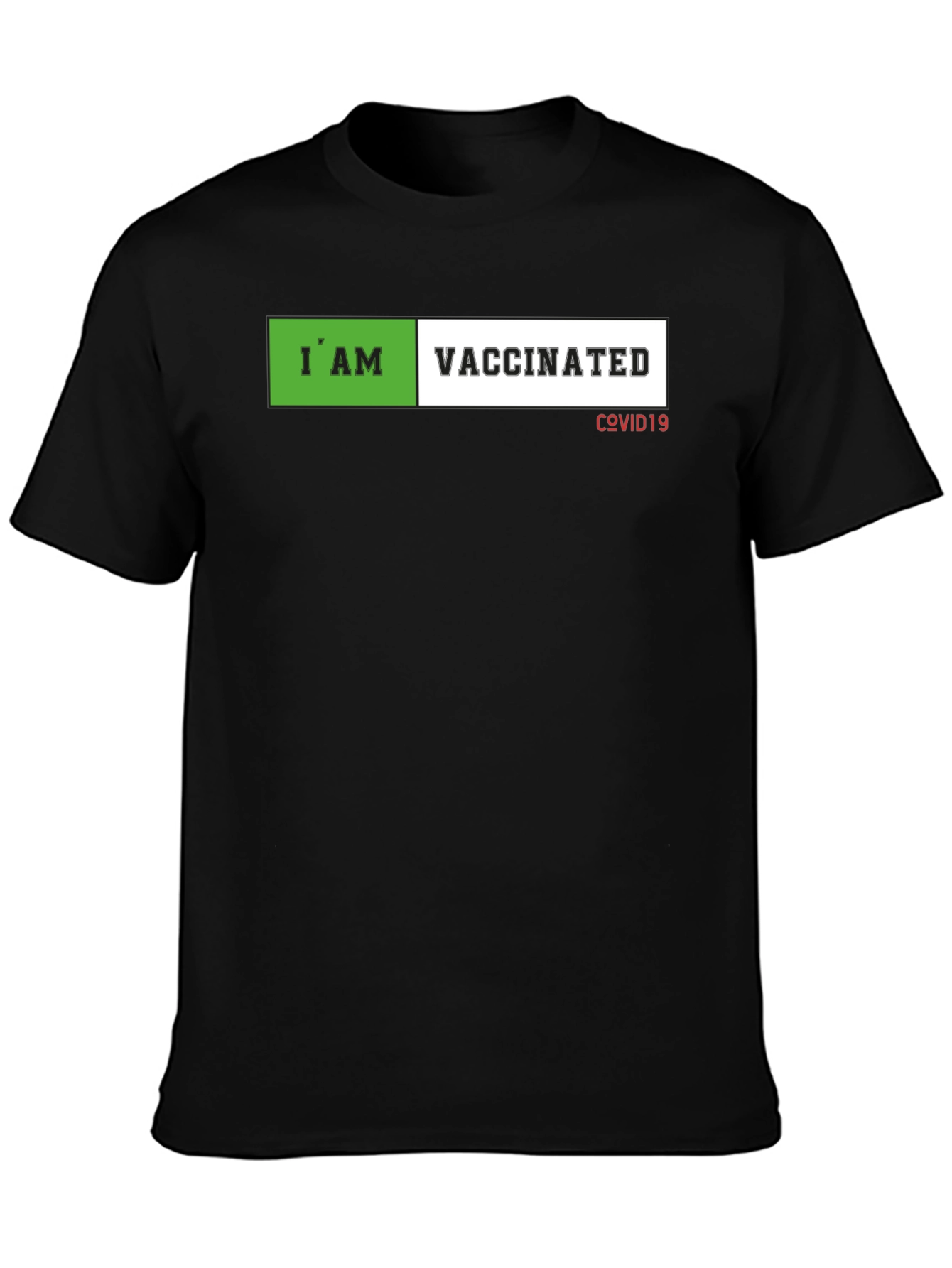 I am Vaccinated T-Shirt - Covid19 Awareness