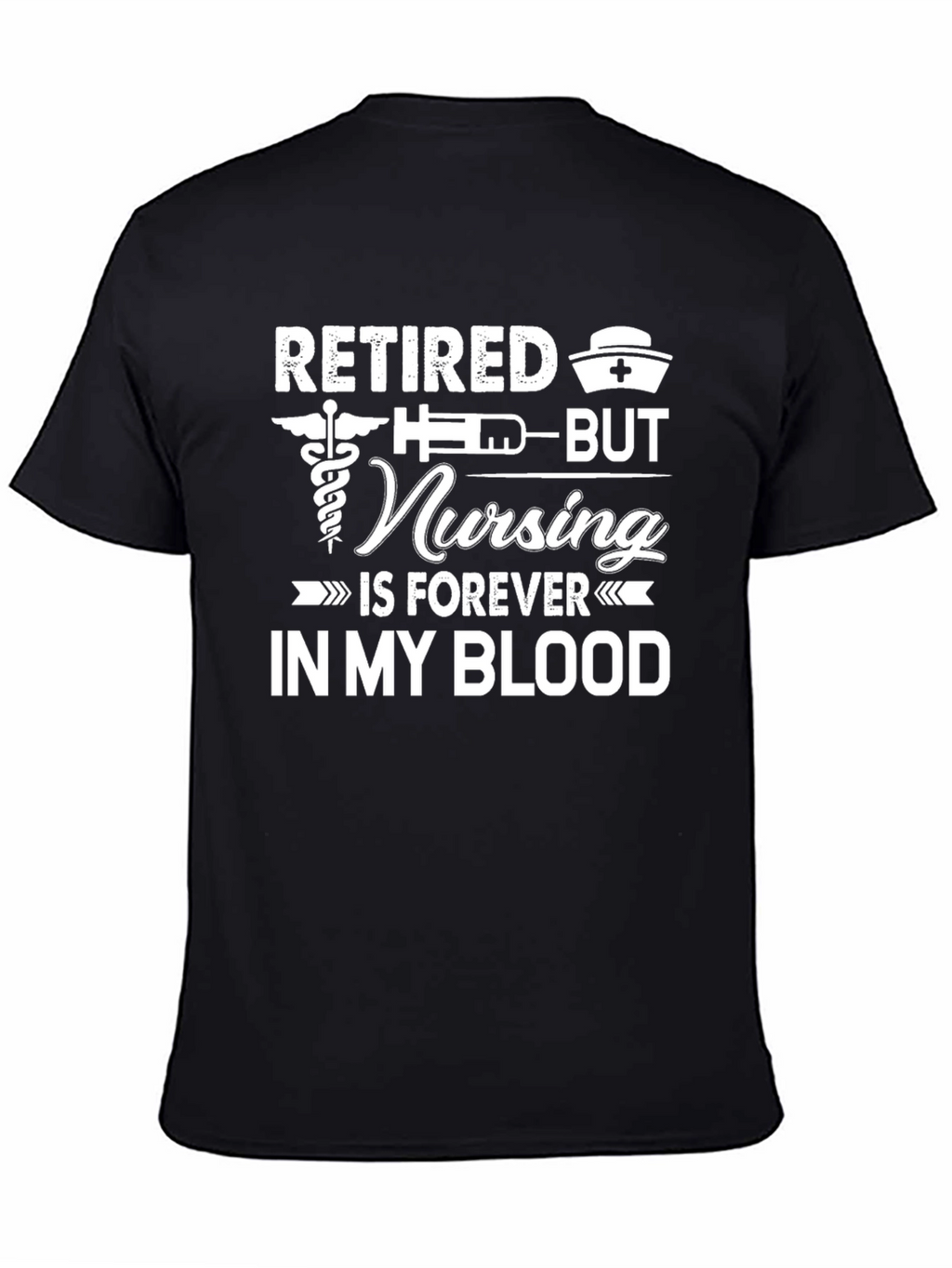 Retired Nursing Forever T-Shirt Nurse Apparel