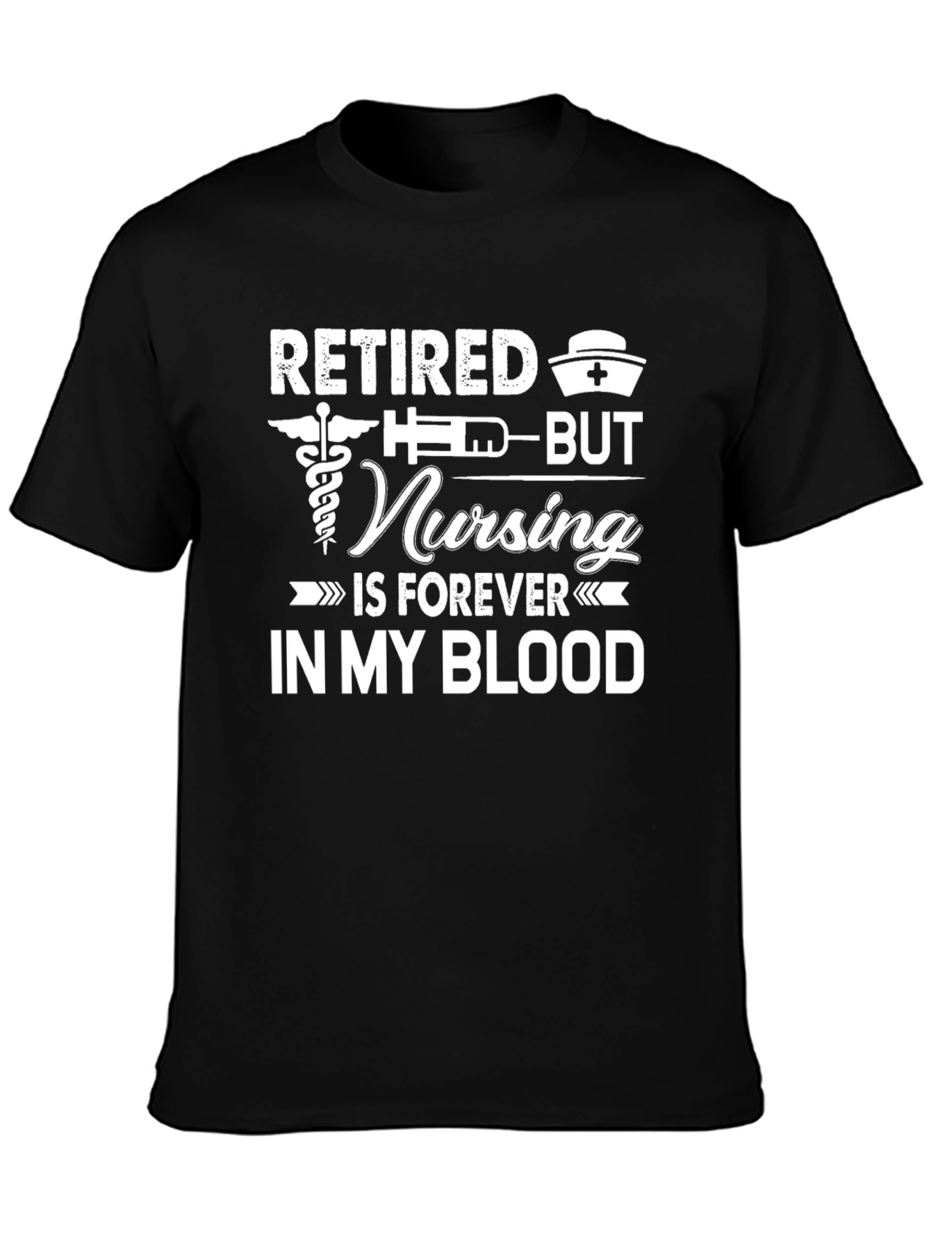Retired Nursing Forever T-Shirt Nurse Apparel