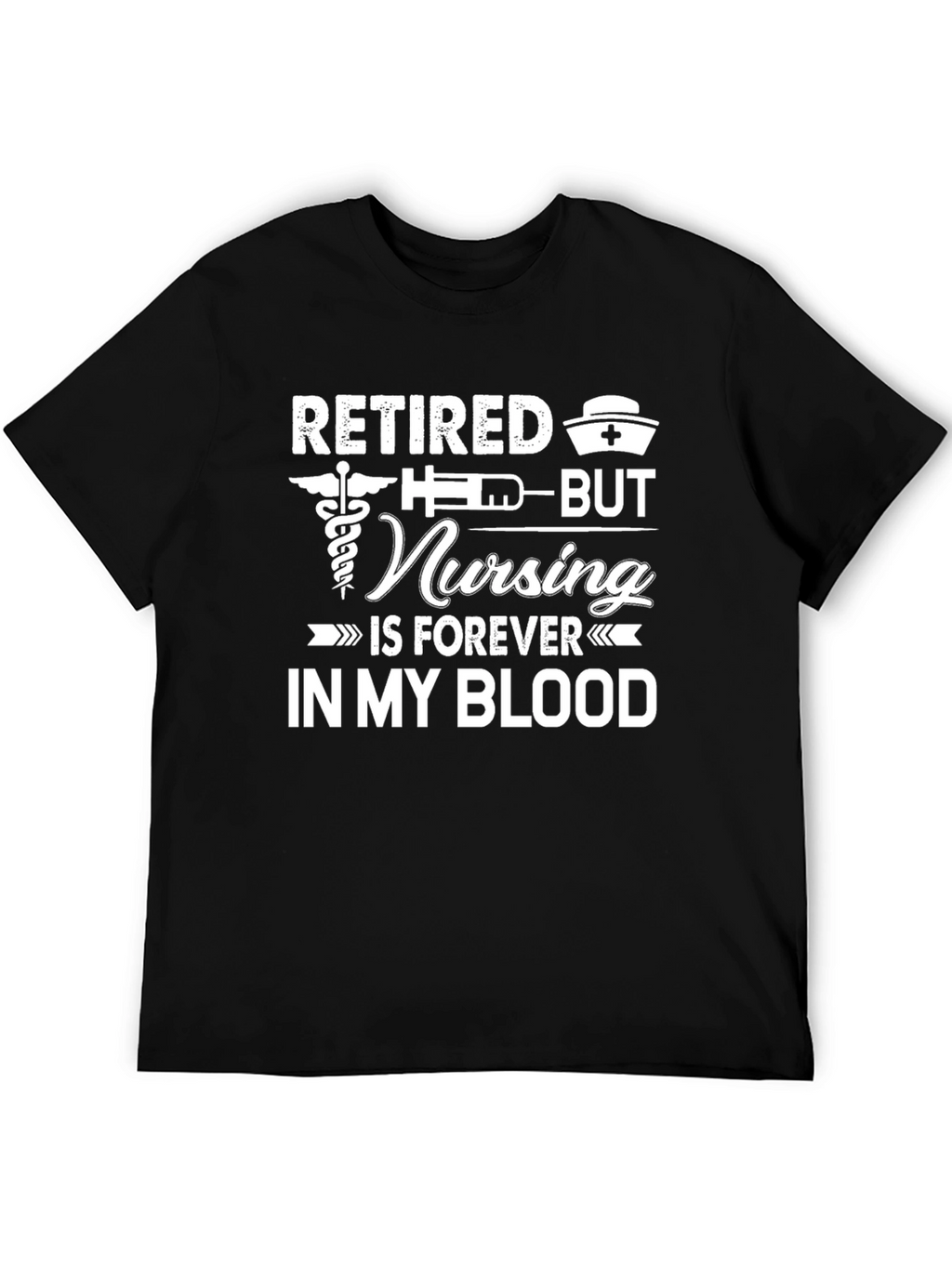 Retired Nursing Forever T-Shirt Nurse Apparel