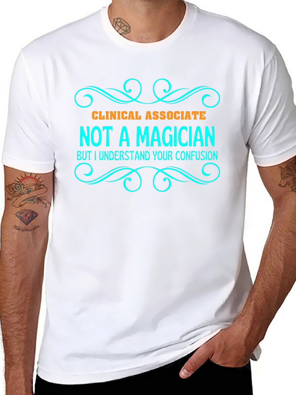 Clinical Associate Not a Magician T-Shirt