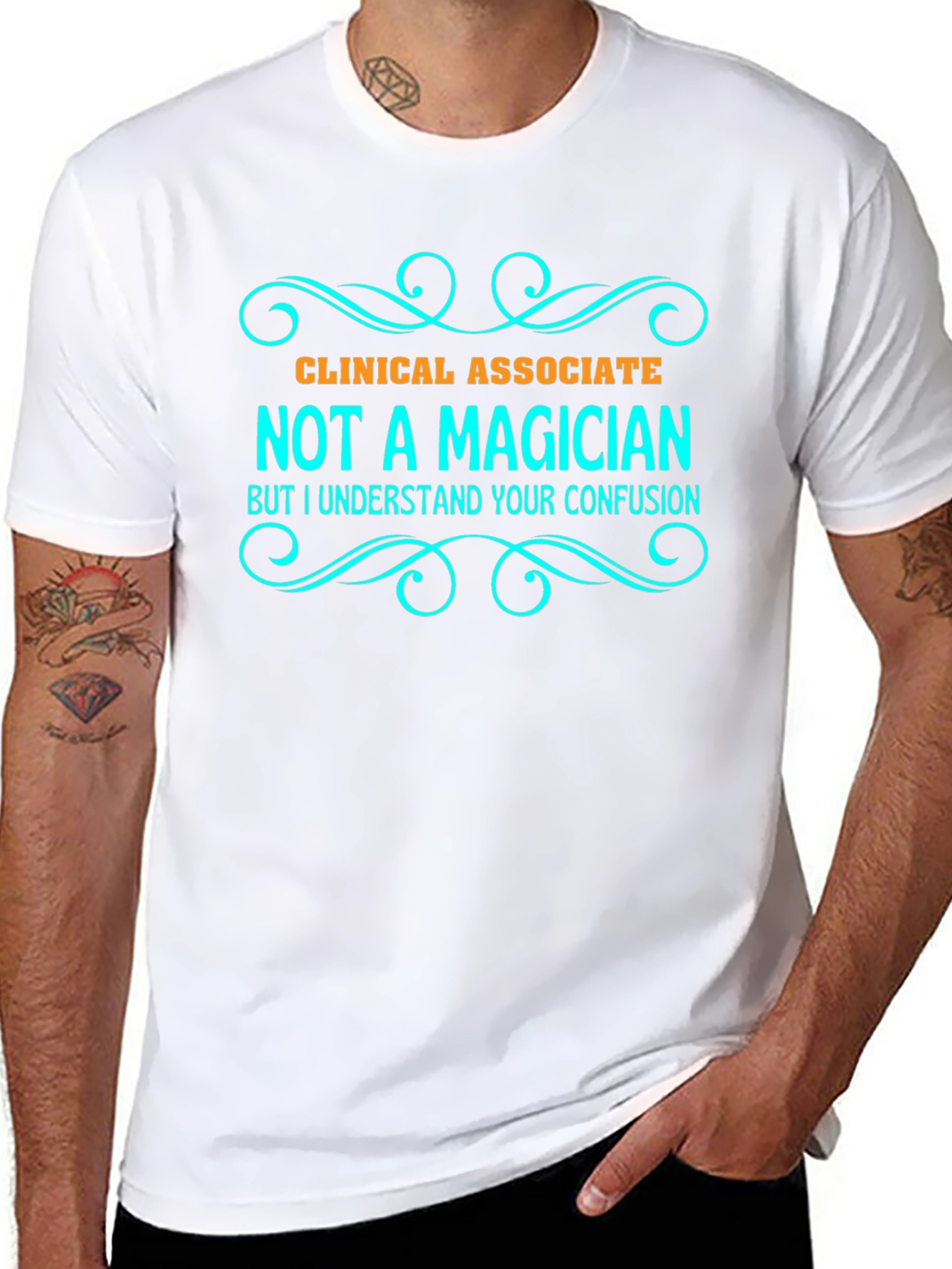 Clinical Associate Not a Magician T-Shirt