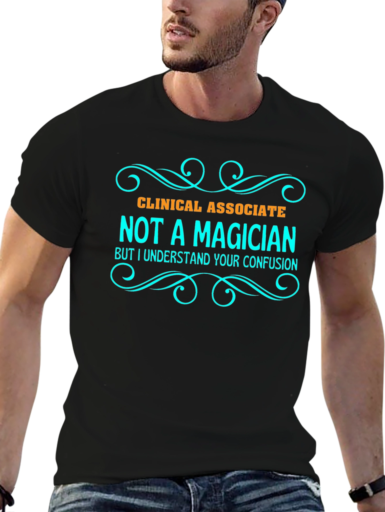 Clinical Associate Not a Magician T-Shirt