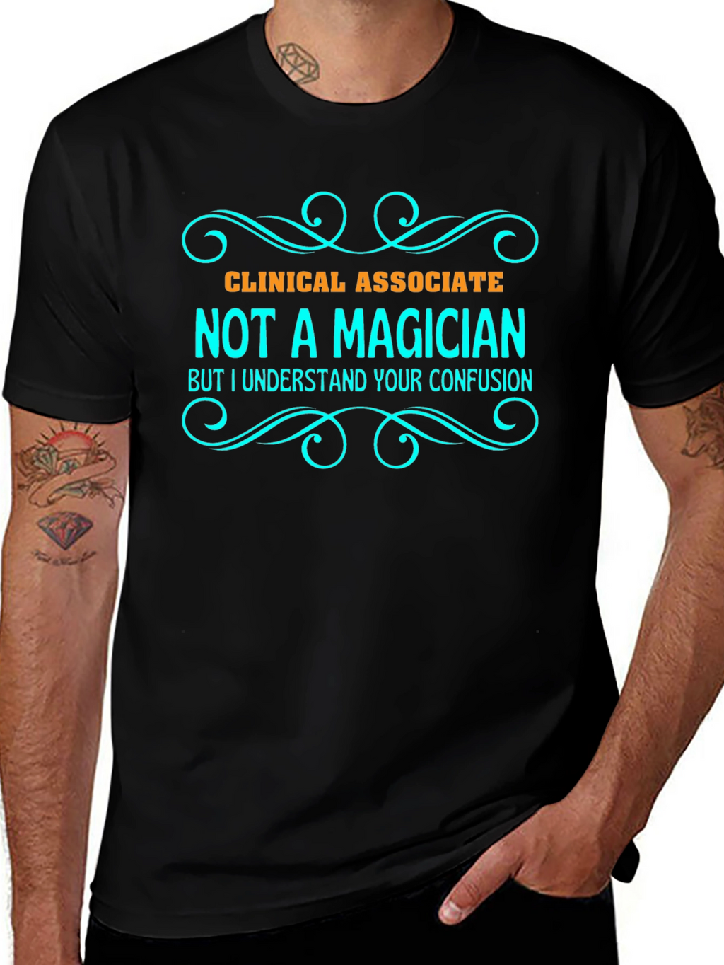 Clinical Associate Not a Magician T-Shirt