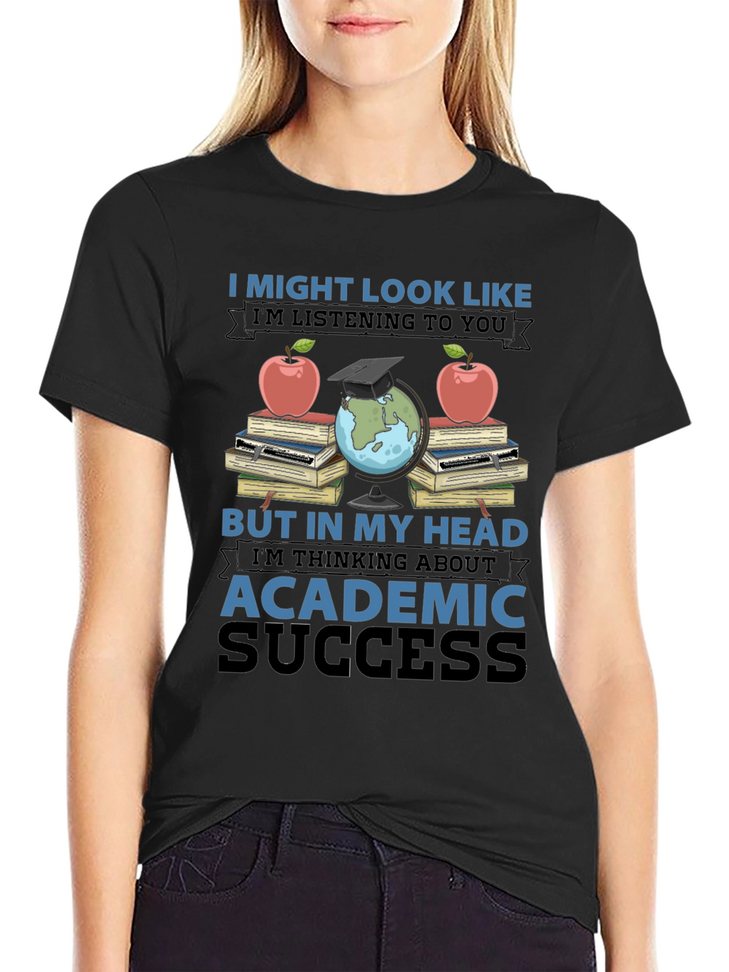 Academic Success T-Shirt - Funny Teacher Student Gift