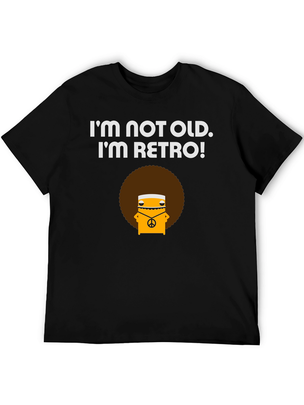 Retro Vibe T-Shirt - Im Not Old!