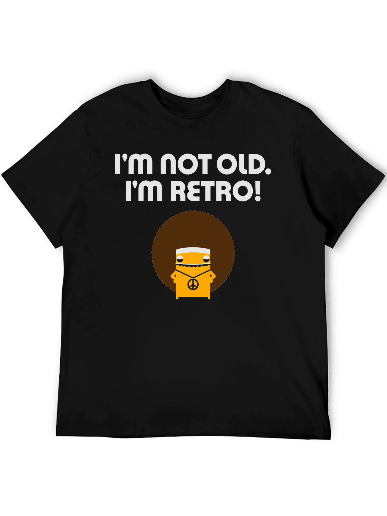 Retro Vibe T-Shirt - Im Not Old!