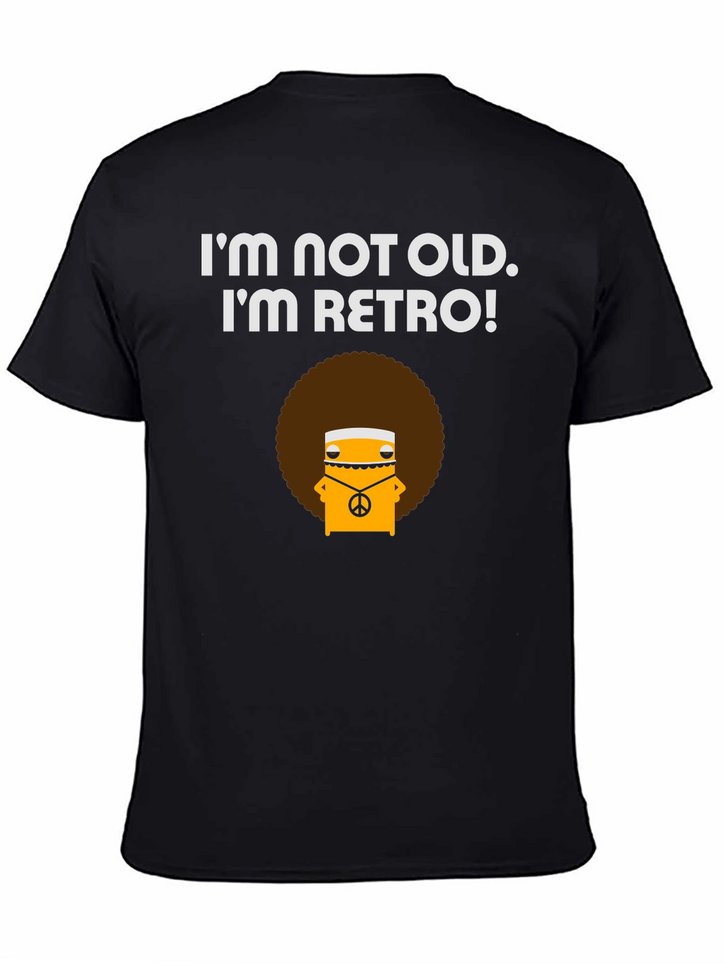 Retro Vibe T-Shirt - Im Not Old!