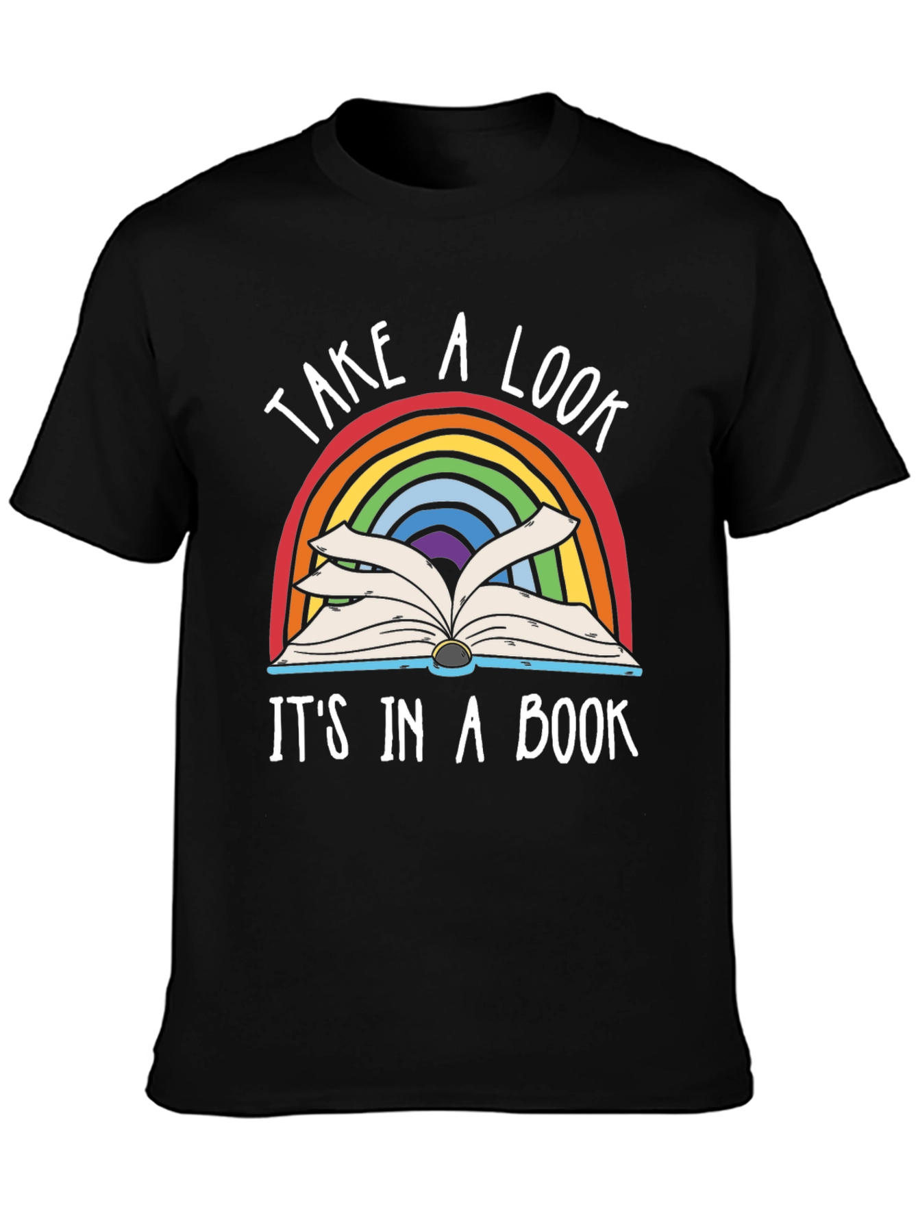 Rainbow Book T-Shirt - Take a Look Its in a Book!