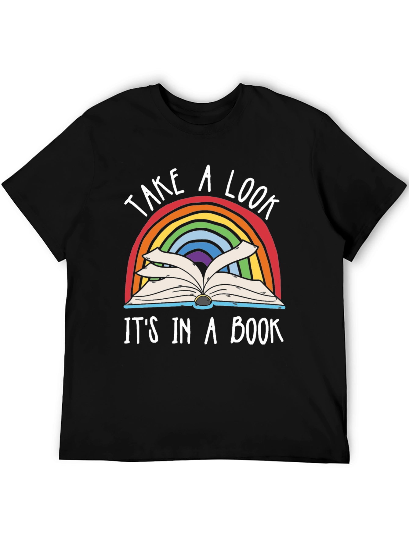 Rainbow Book T-Shirt - Take a Look Its in a Book!