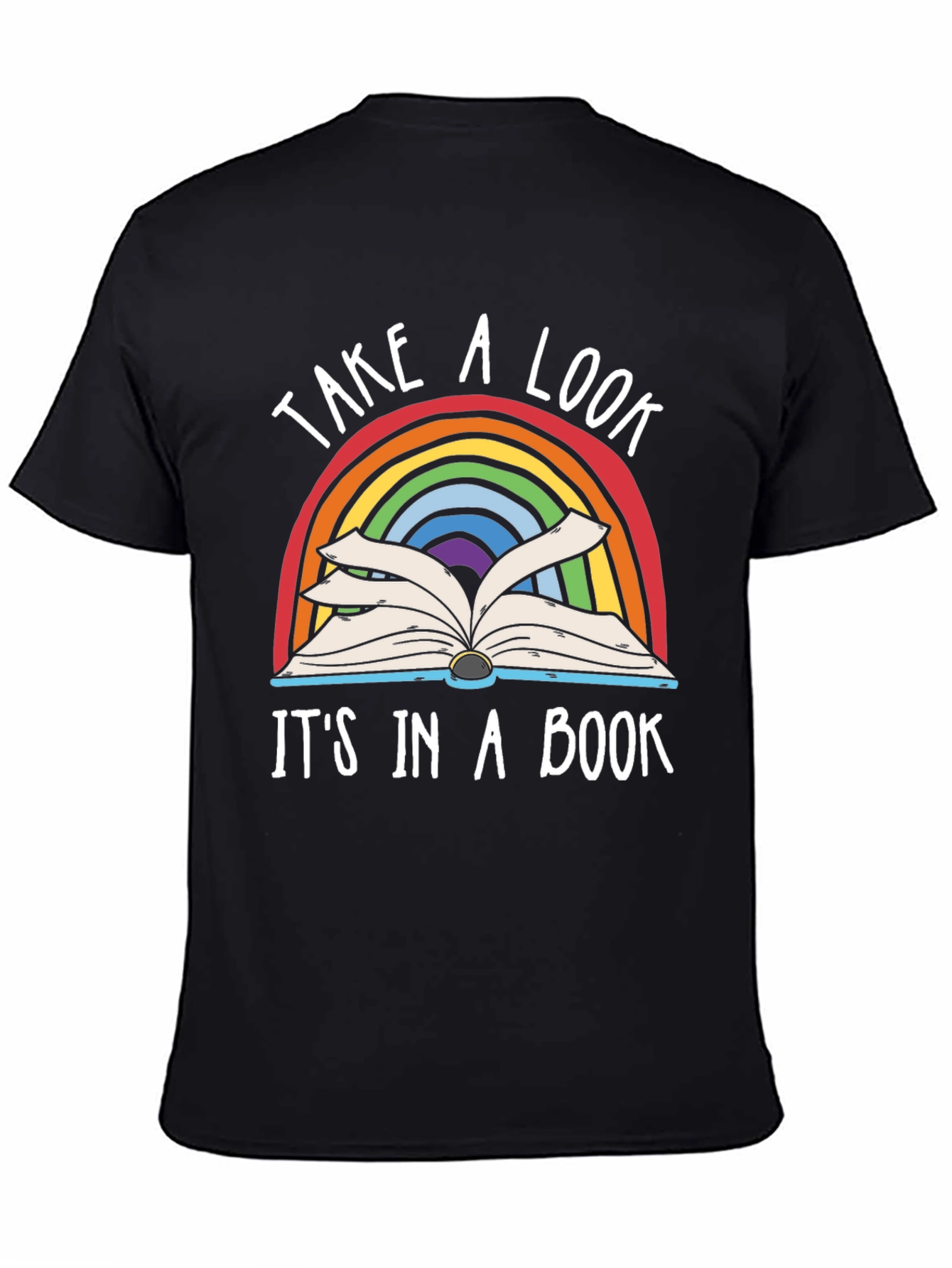 Rainbow Book T-Shirt - Take a Look Its in a Book!