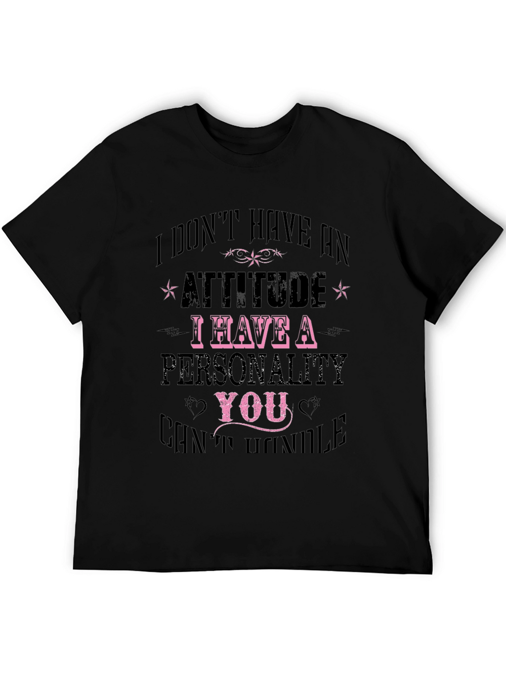 Attitude Personality Slogan T-Shirt