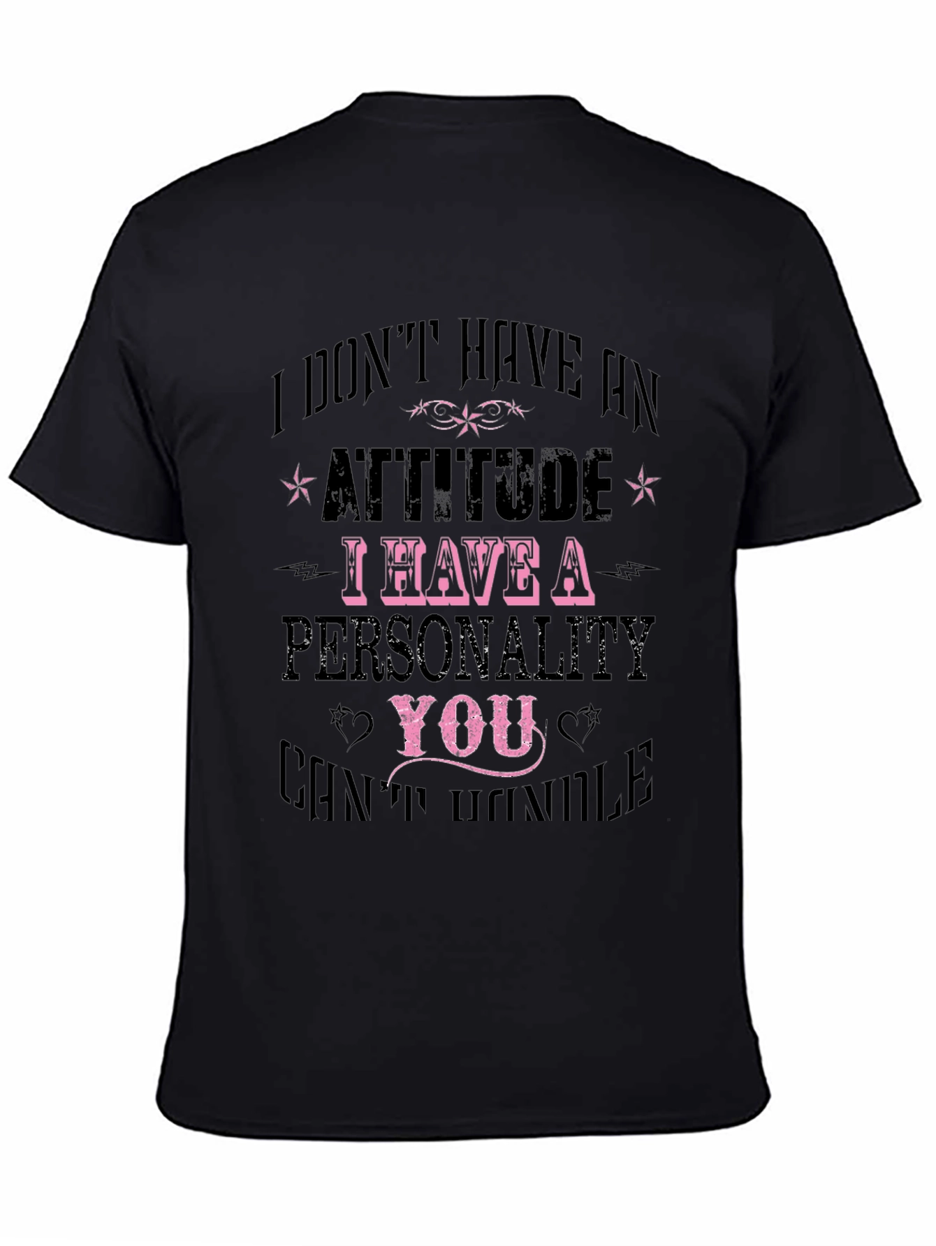 Attitude Personality Slogan T-Shirt