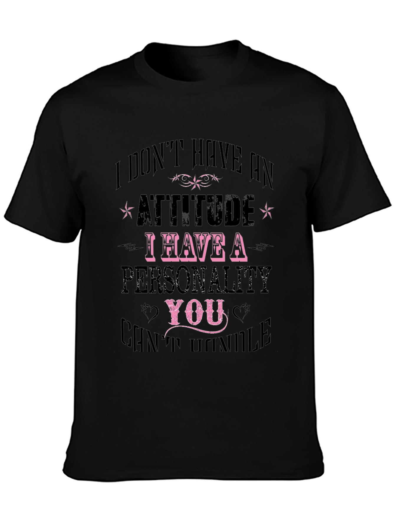 Attitude Personality Slogan T-Shirt