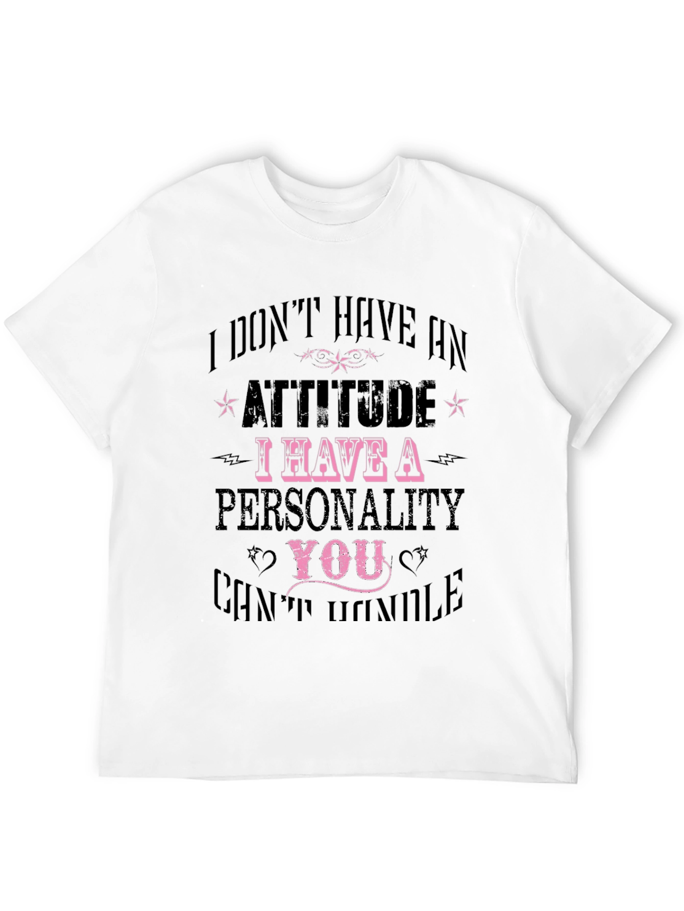 Attitude Personality Slogan T-Shirt