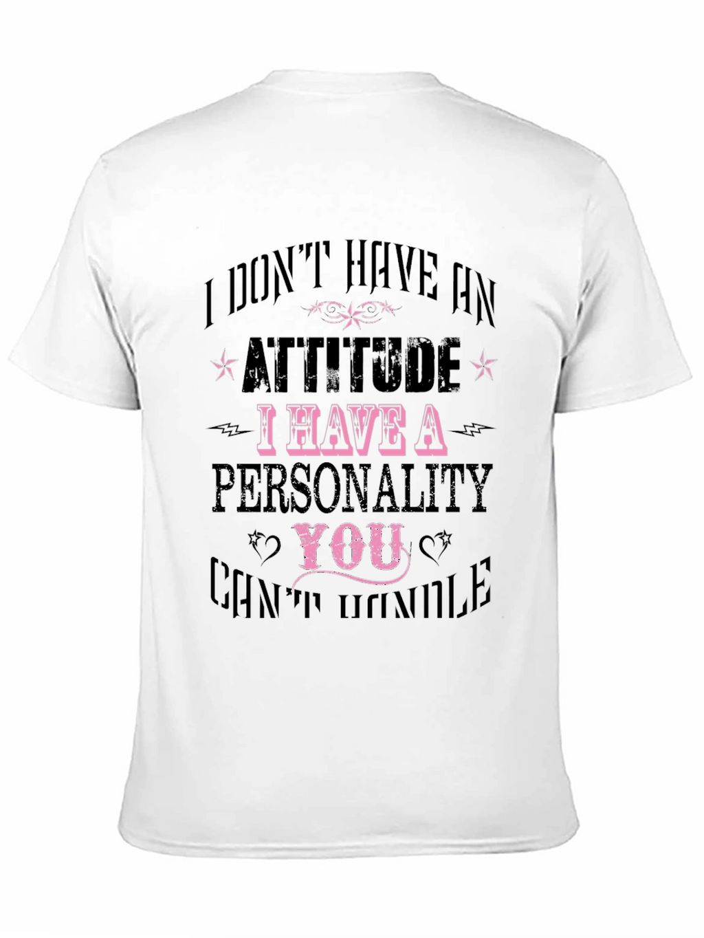 Attitude Personality Slogan T-Shirt
