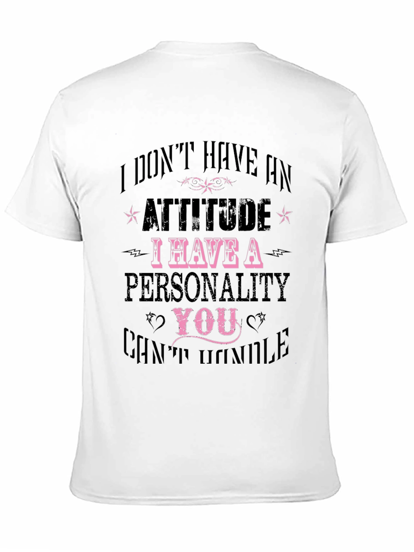 Attitude Personality Slogan T-Shirt
