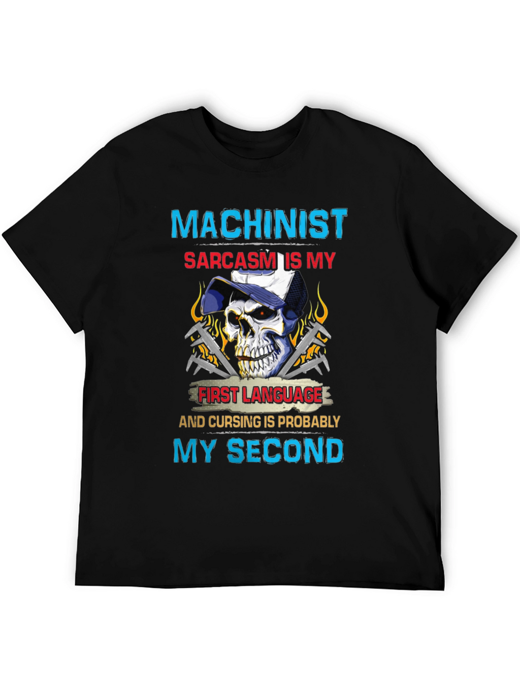 Machinist Sarcasm T-Shirt - Funny Skull Graphic Tee