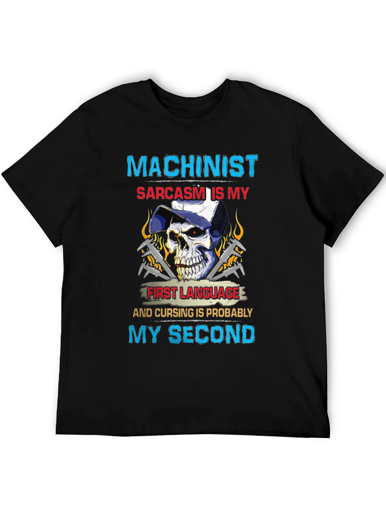 Machinist Sarcasm T-Shirt - Funny Skull Graphic Tee